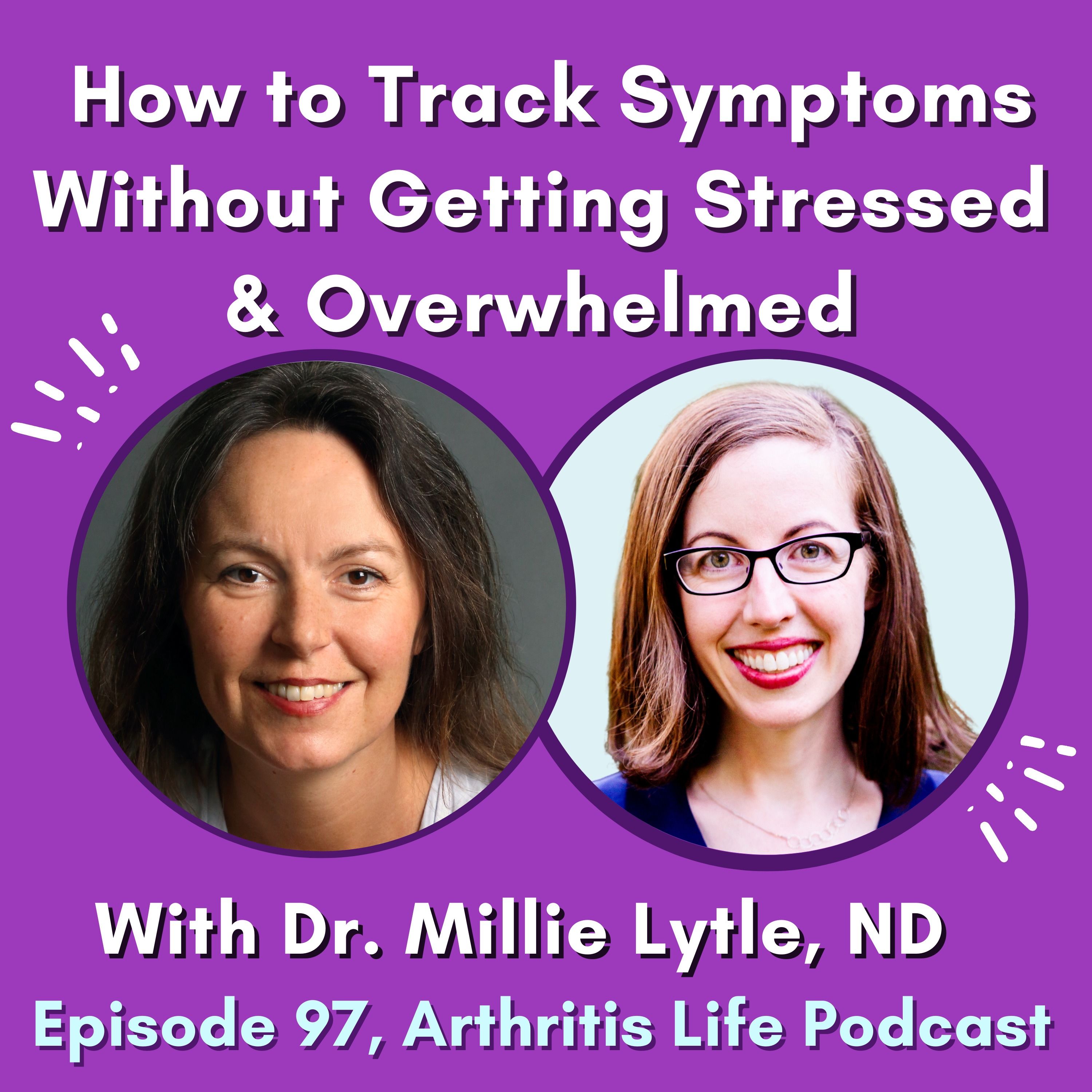 How to Track Symptoms Without Getting Stressed & Overwhelmed, with Dr. Millie