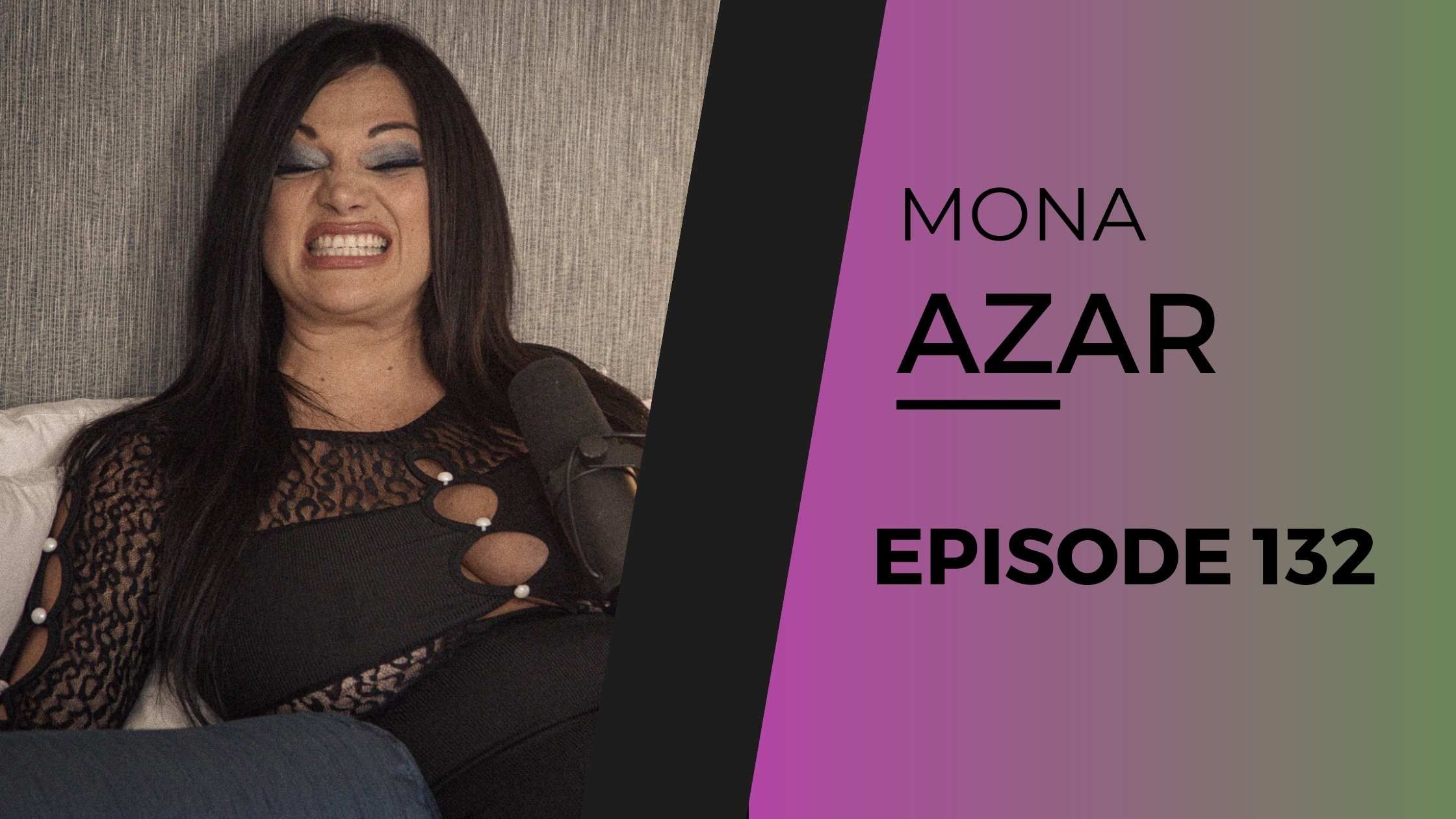 MONA AZAR | 132 (After Dark)