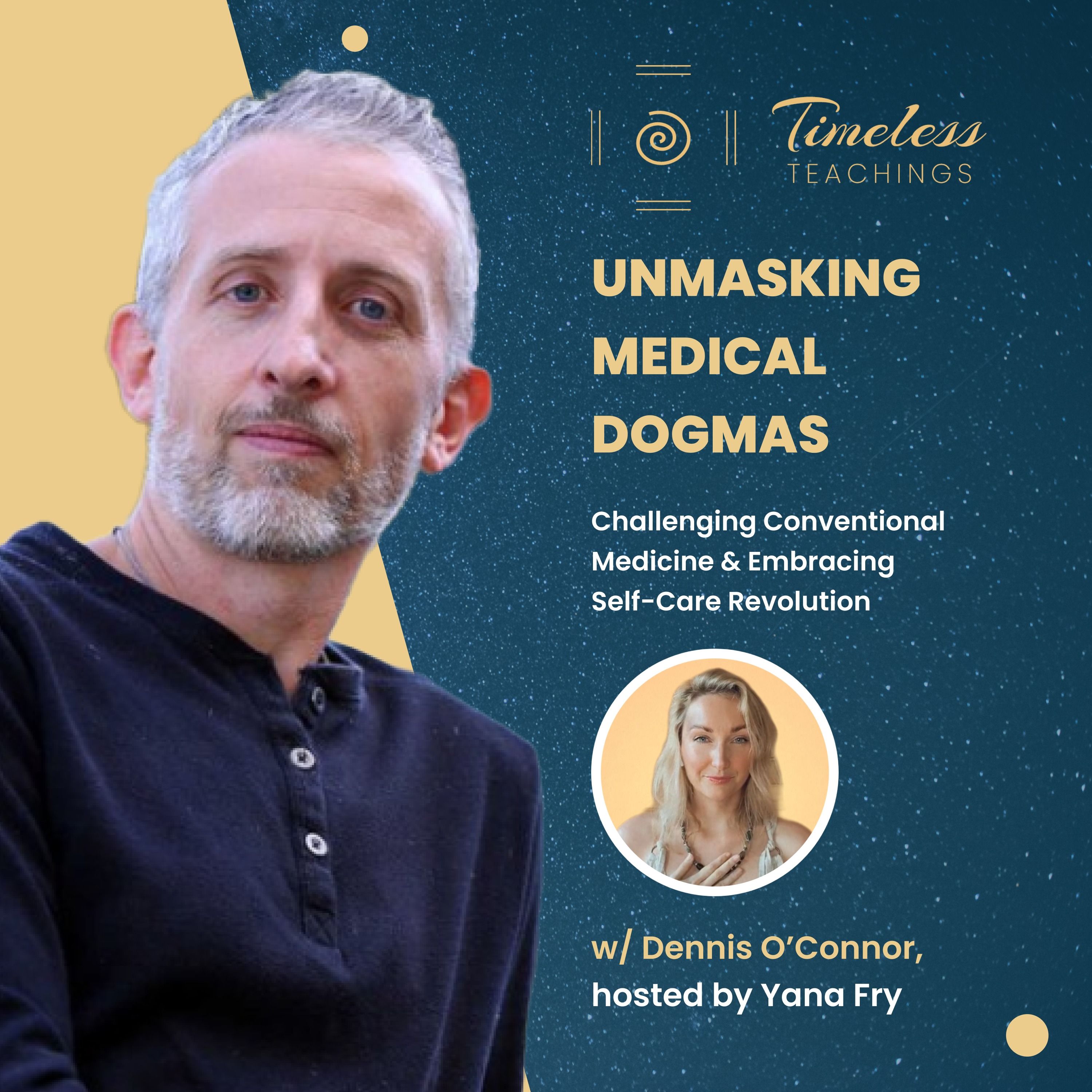 Unmasking Medical Dogmas – Challenging Conventional Medicine, Embracing Self-Care Revolution, Dennis O’Connor