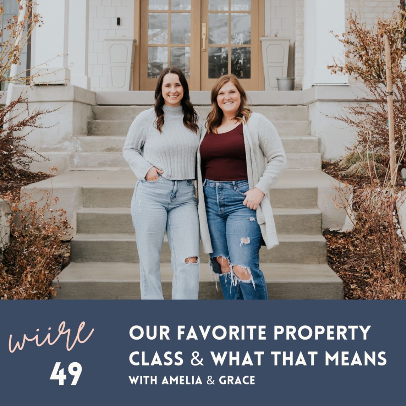 49. Our Favorite Property Class & What That Means