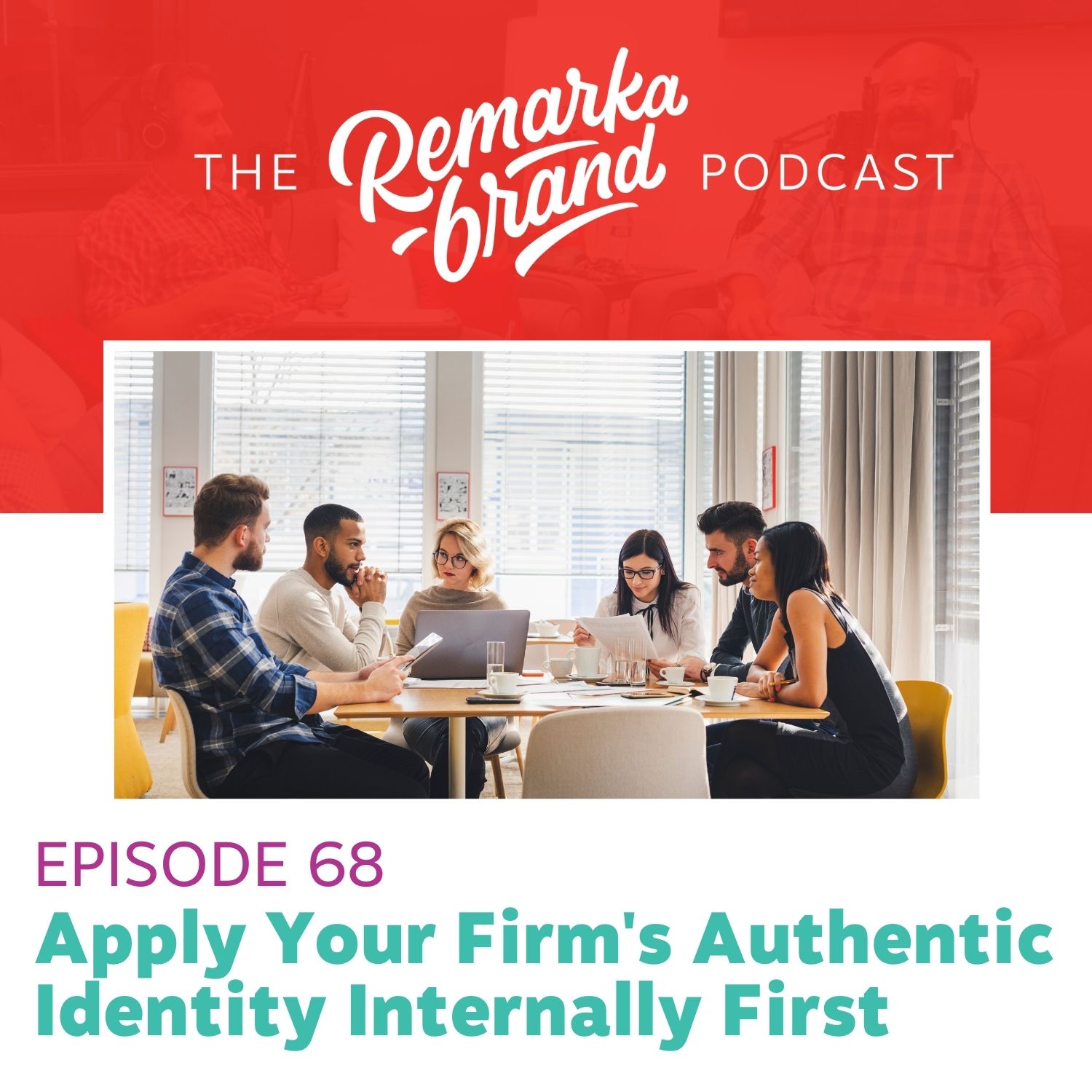 Episode 68 // Apply Your Authentic Identity Internally First