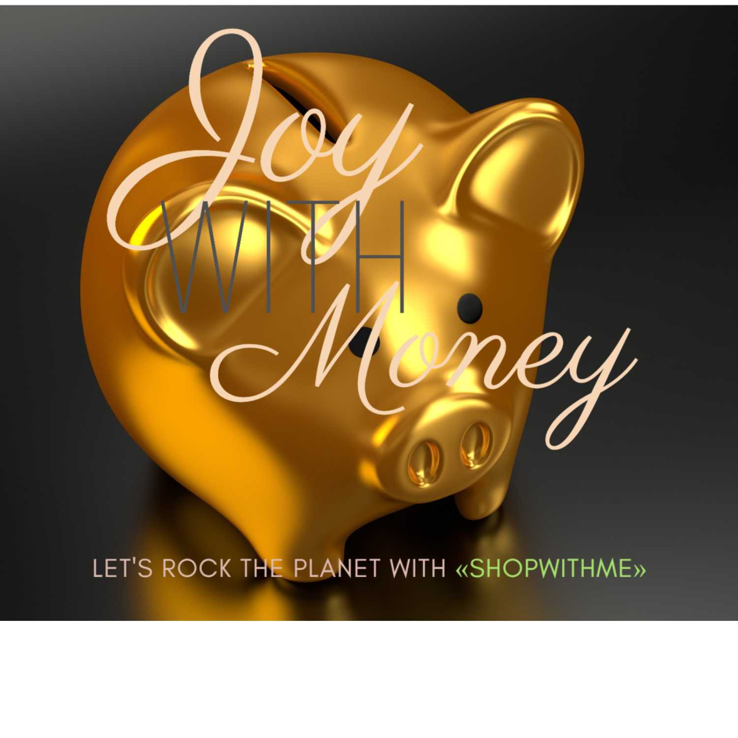 JOY WITH MONEY ShopWithMe® and Travel For Free_Wertschätzung, Leichtigkeit mit Geld haben, wie geht das?