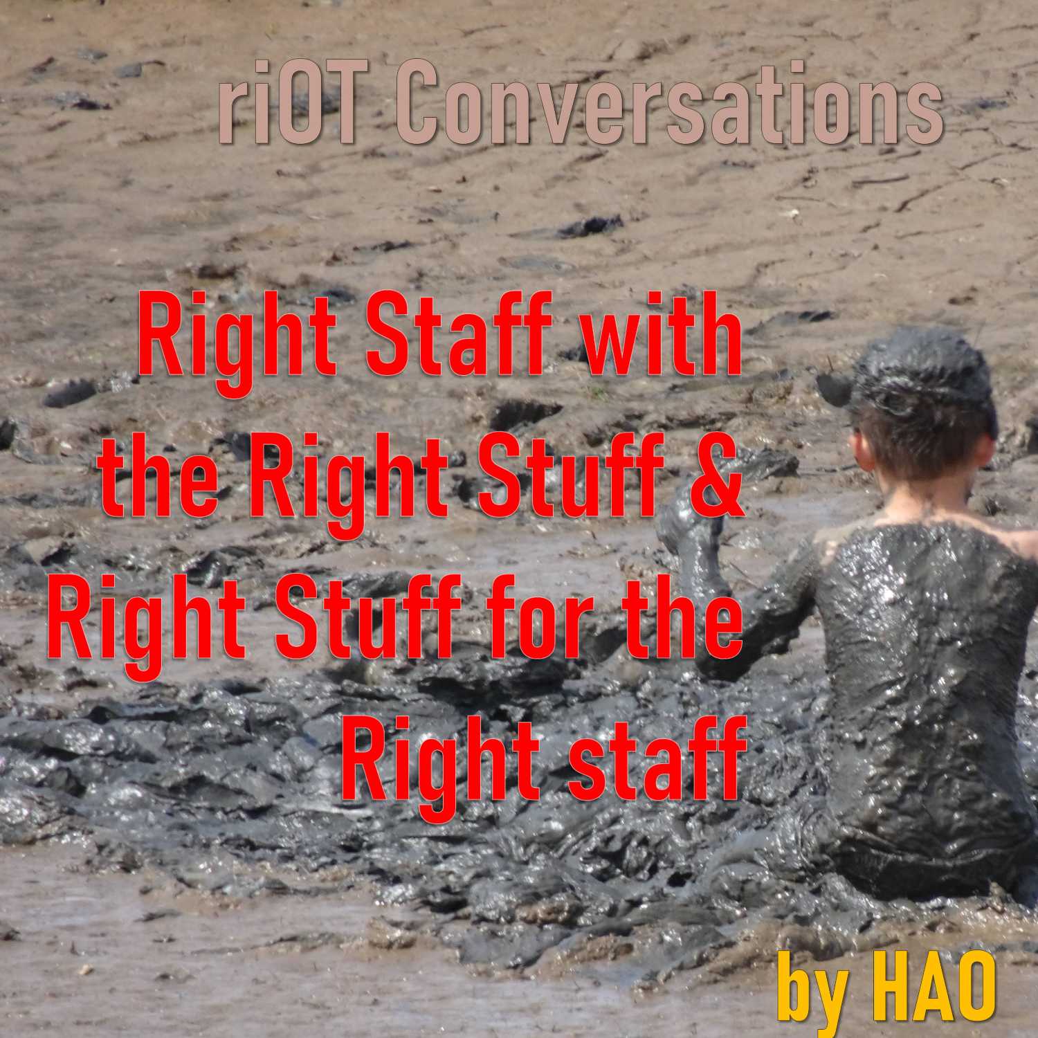 Right Staff with the Right Stuff, Right Stuff for the Right Staff