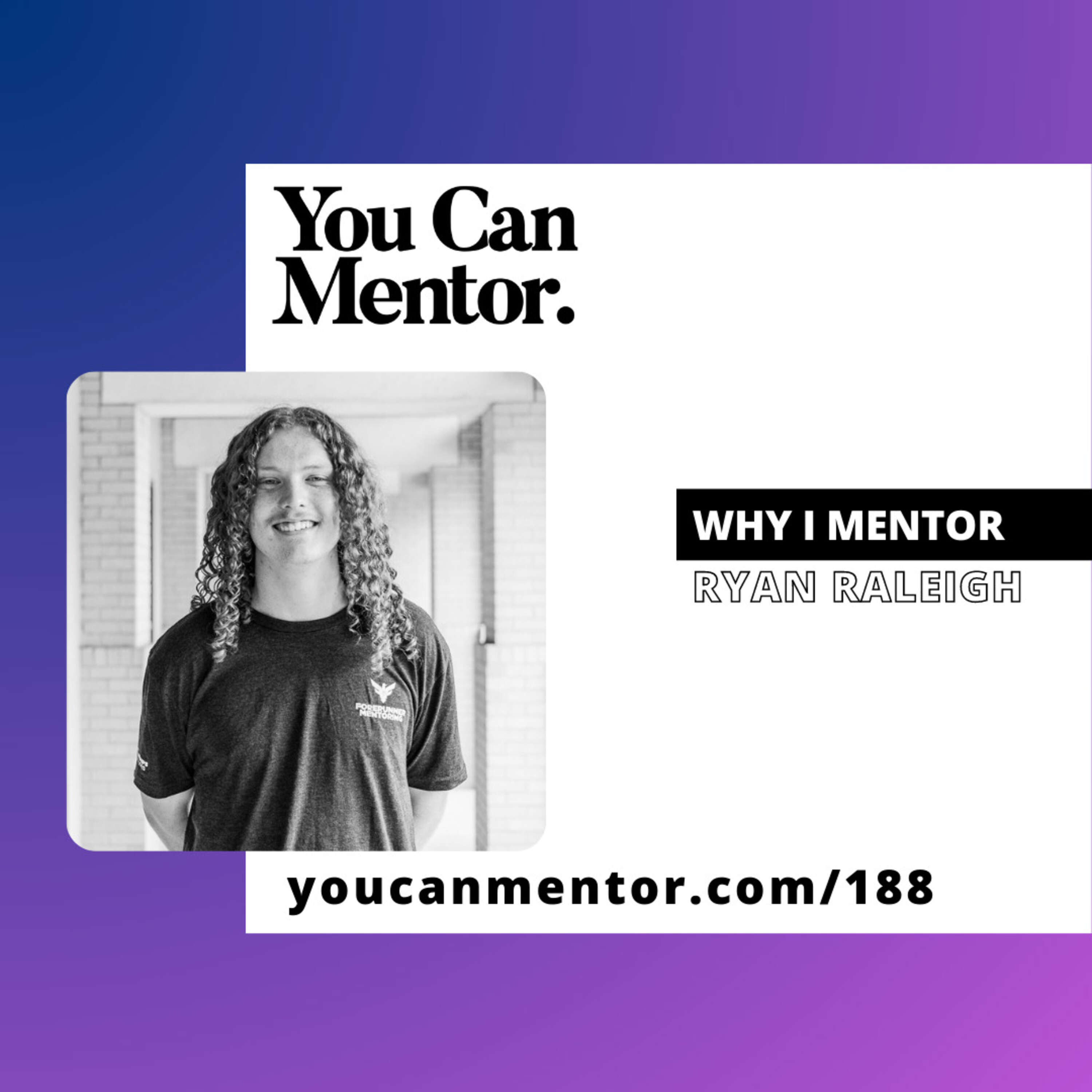 188. Why I Mentor with Ryan Raleigh