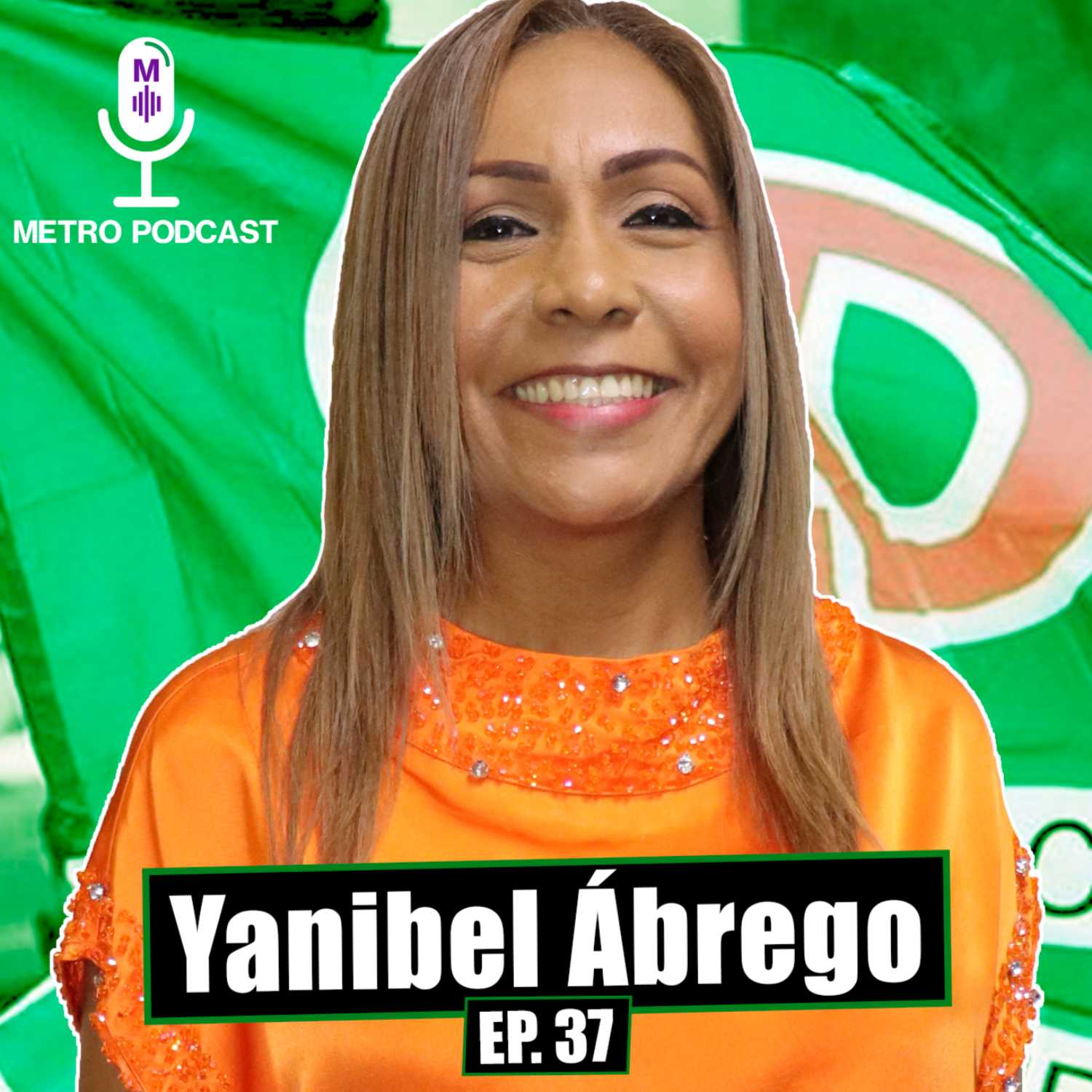 Ep. 37 - Yanibel Ábrego: Ser presidenta de Panamá es su aspiración