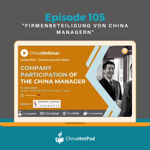 Episode 105 - ChinaWebinar - Firmenbeteiligung von China Managern