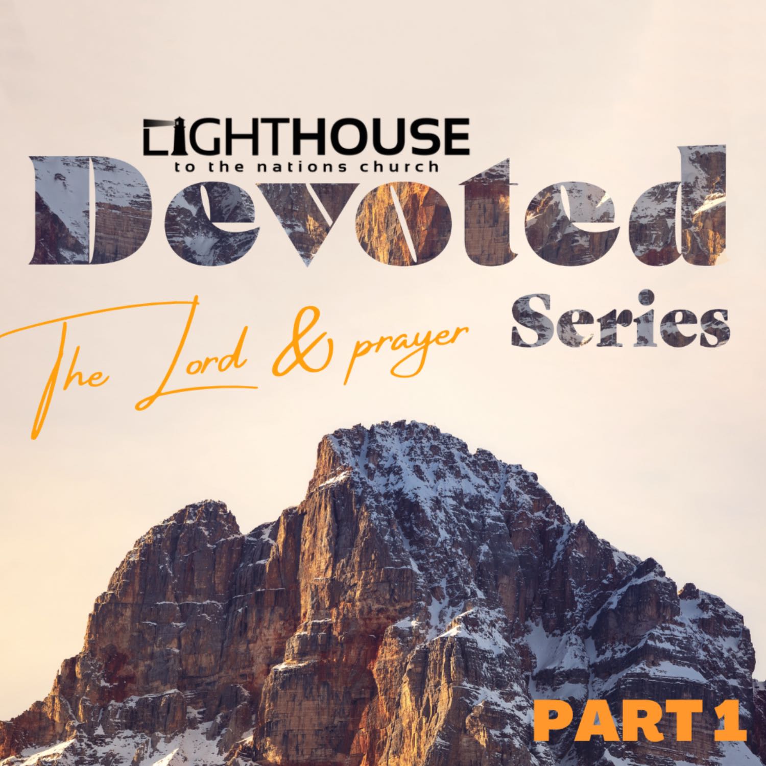 Devotion to the Lord and Prayer | Part 1 | 25 June | Devoted Series | Bruce McAlpine