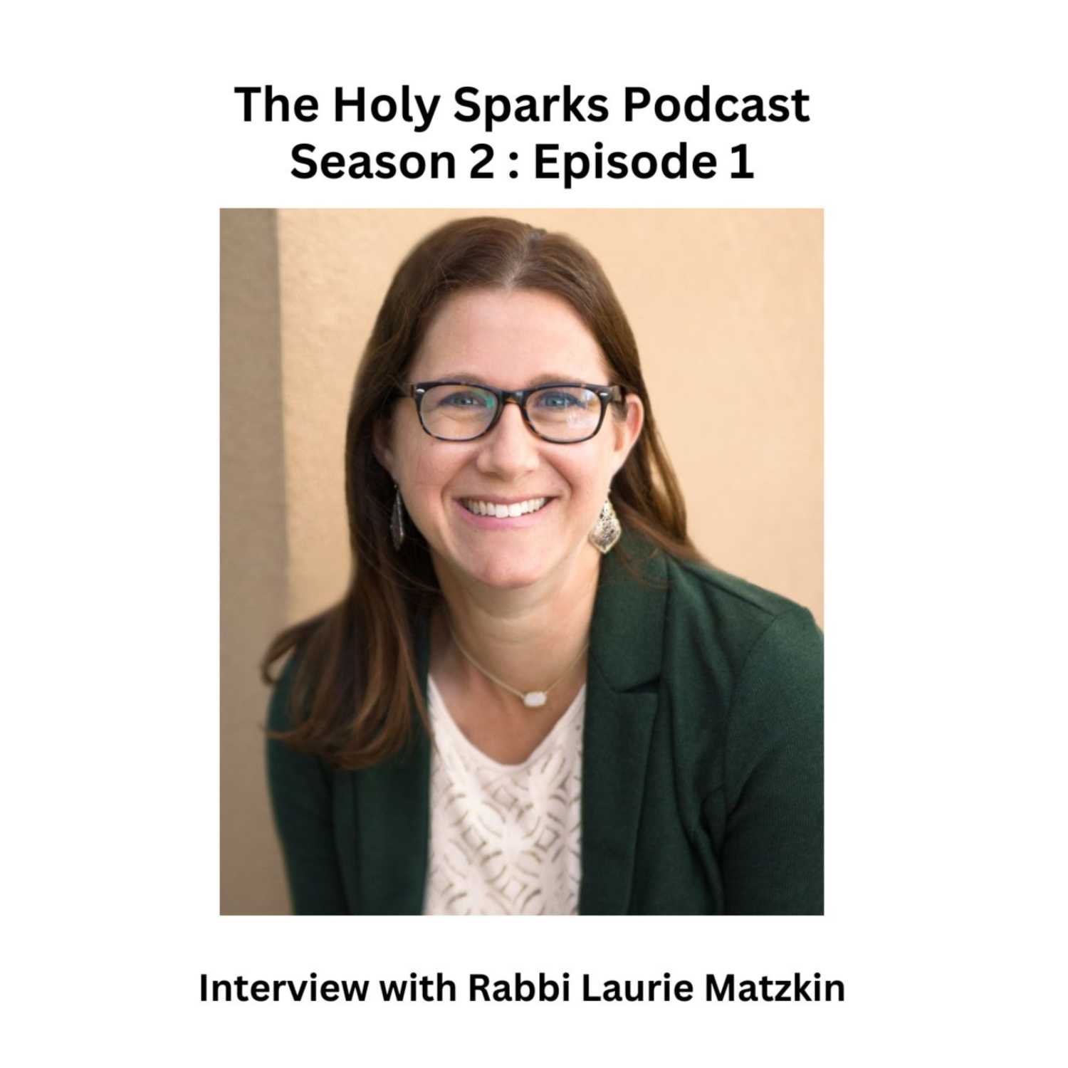 Season 2, Episode 1: Interview with Rabbi Laurie Matzkin 