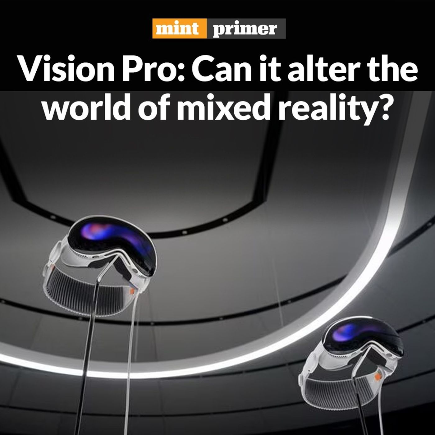 Apple Vision Pro: Can it alter the world of mixed reality?