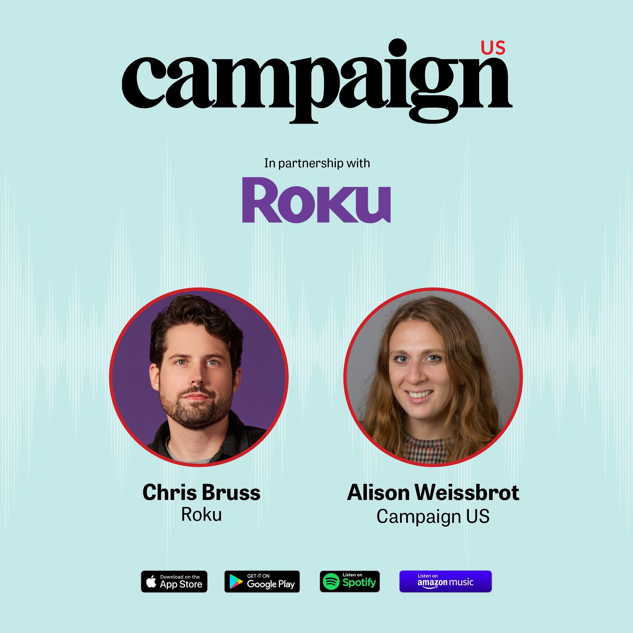 Evolving Brand Storytelling for Advertisers: Roku’s Chris Bruss, in partnership with Roku