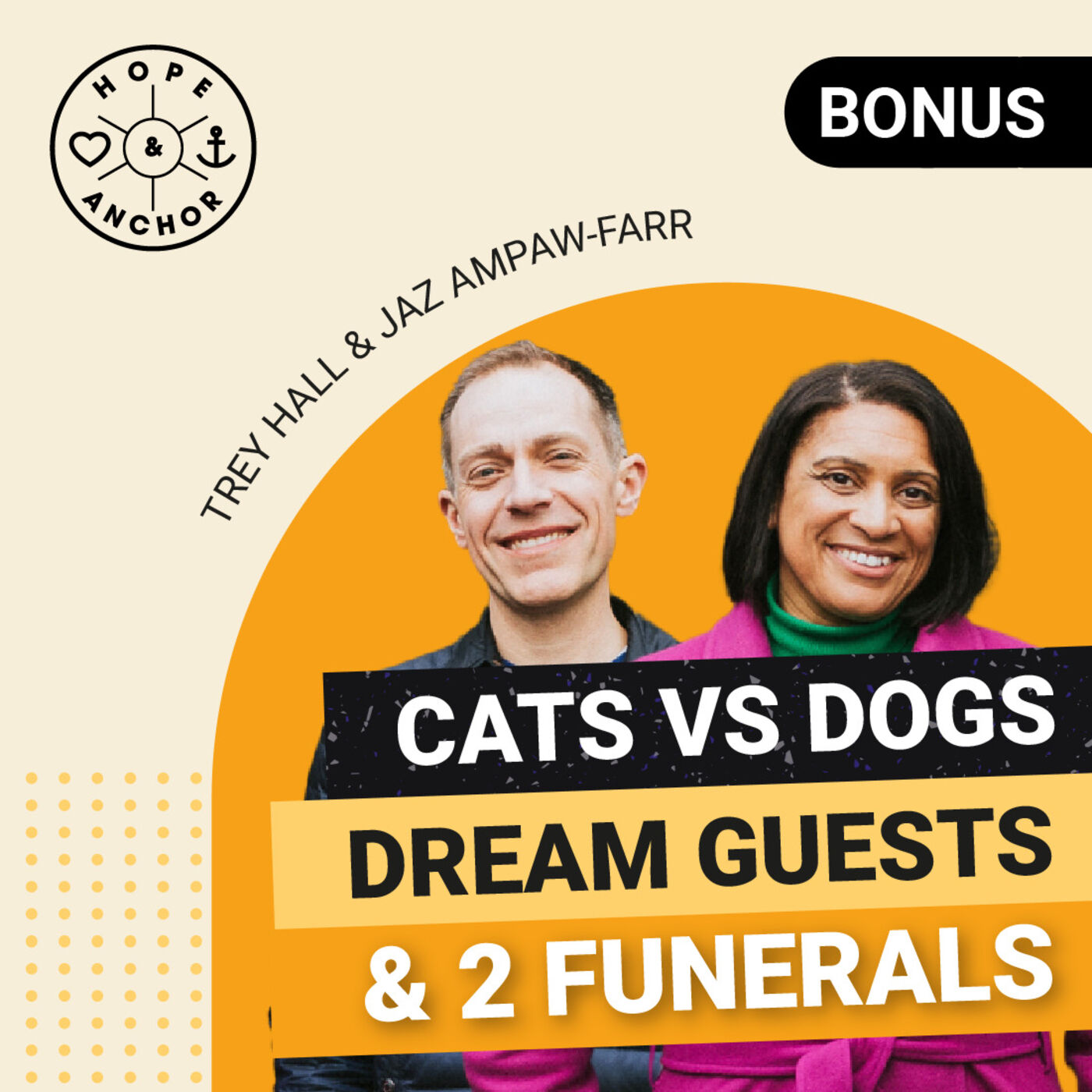 Cats vs Dogs, Dream Guests & Having 2 Funerals with Trey Hall & Jaz Ampaw-Farr #BONUS