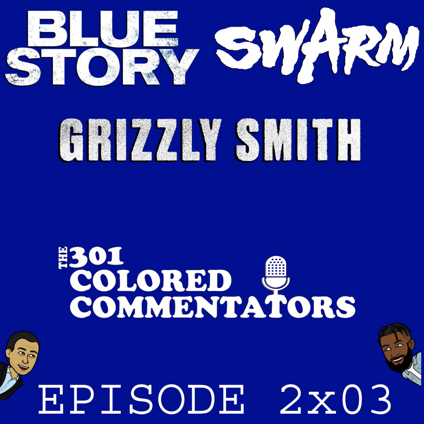 Episode #2x03 - “Blue Story”, Grizzly Smith, and “Swarm” from Amazon-Prime!