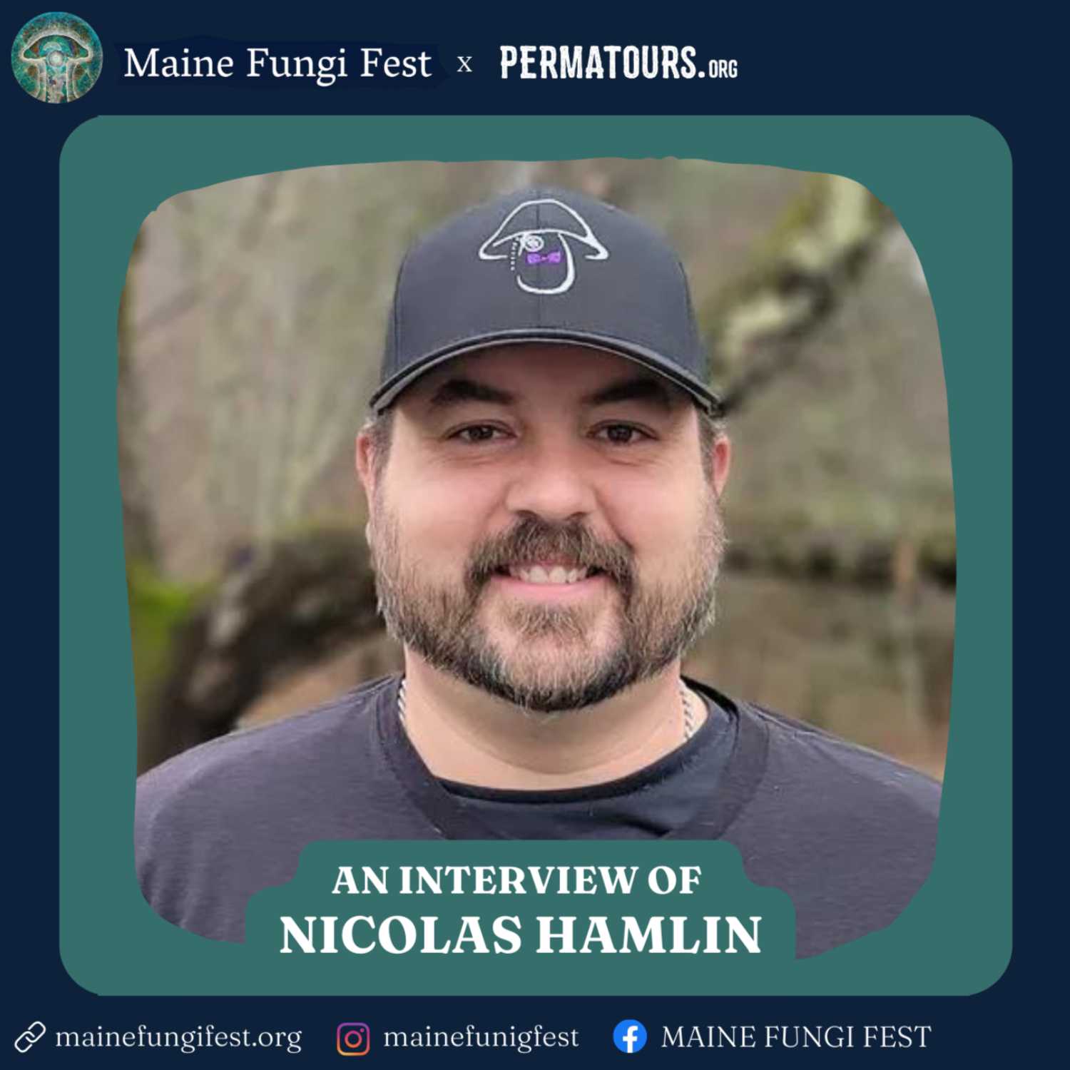 Interview of Veteran Nicolas Hamlin of Formal Fungi at Maine Fungi Fest