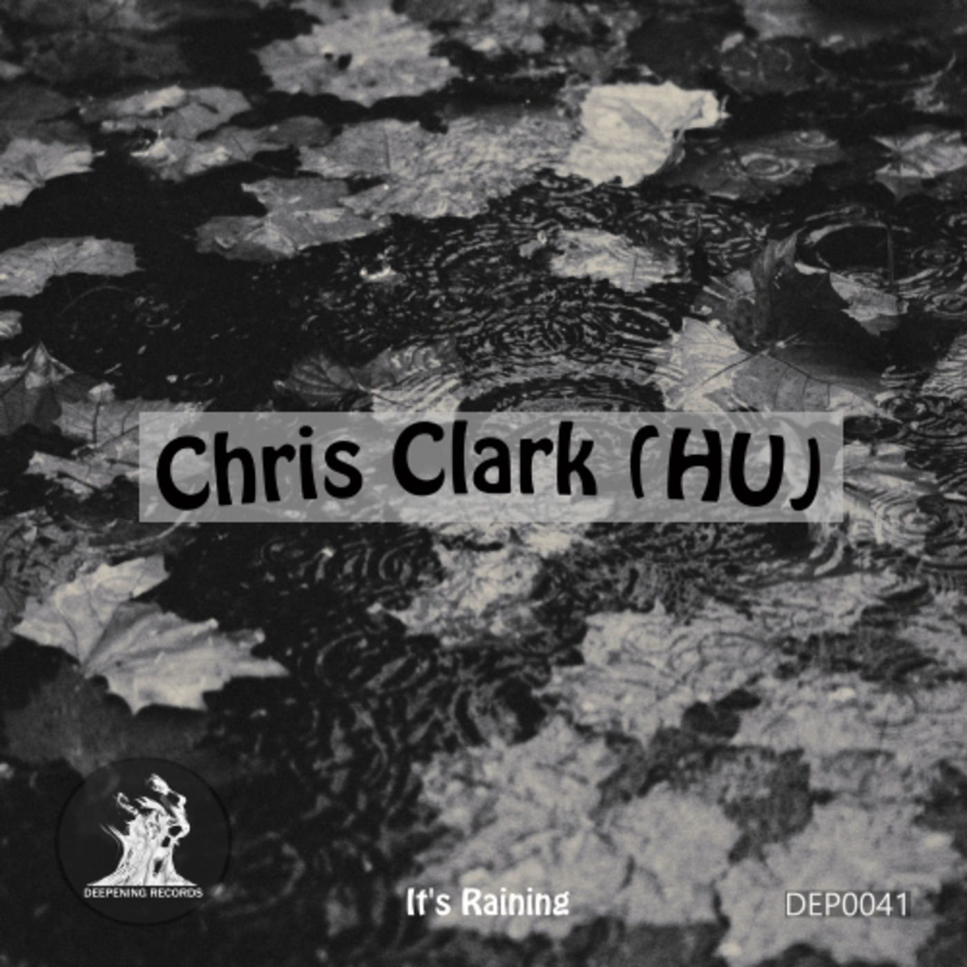 Chris Clark (HU) - Its Raining  [Deepening Records]