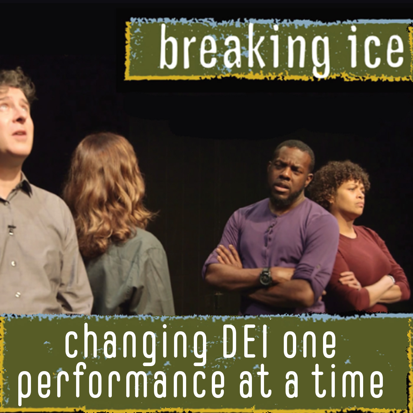 Breaking Ice is Changing DEI One Performance at a Time: Chapter 1