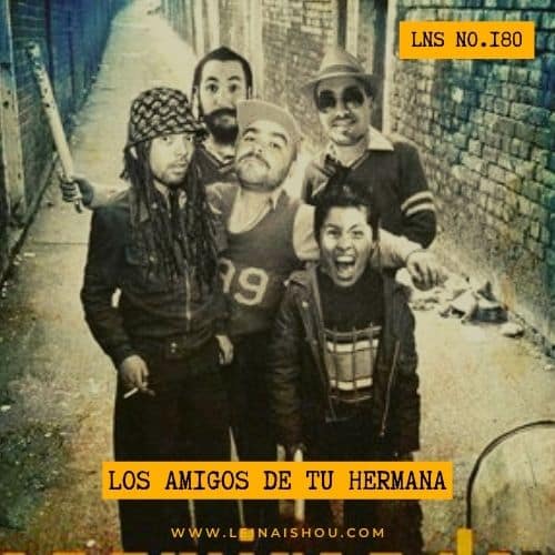 ⁣Los Amigos de tu hermana? - LNS Podcast 180