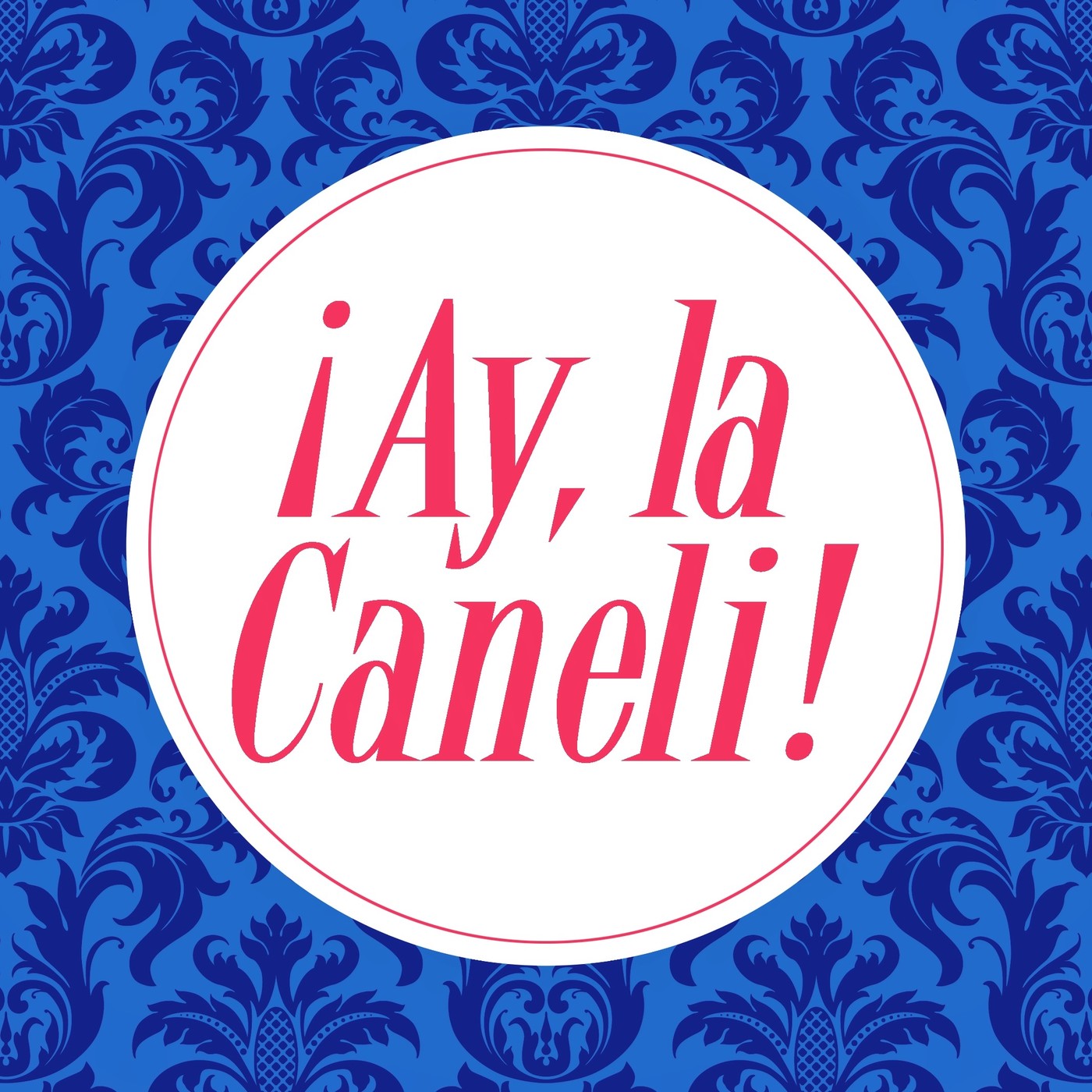 ¡Ay, la Caneli! 