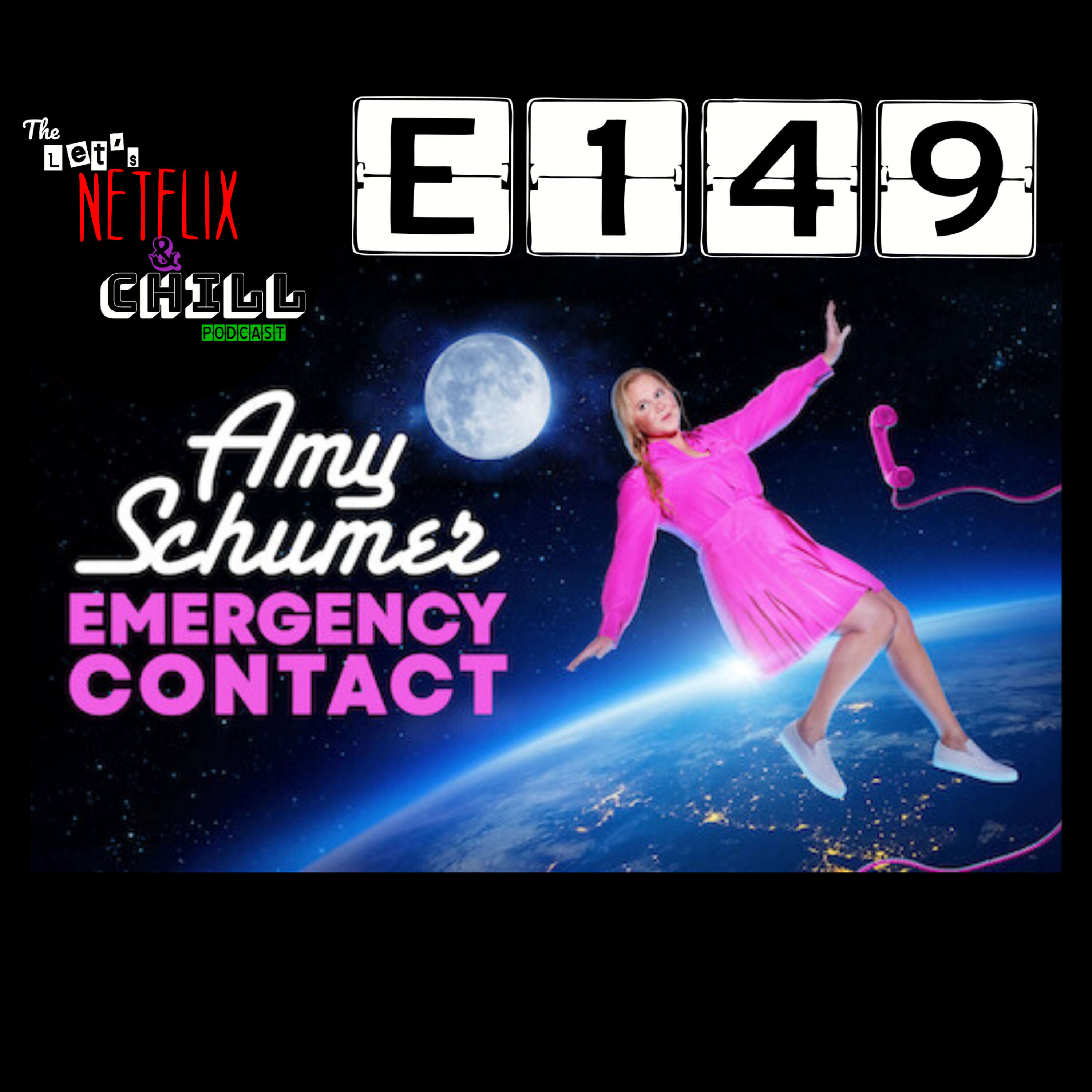 E149 - Amy Schumer: Emergency Contact (Stand-up comedy special)