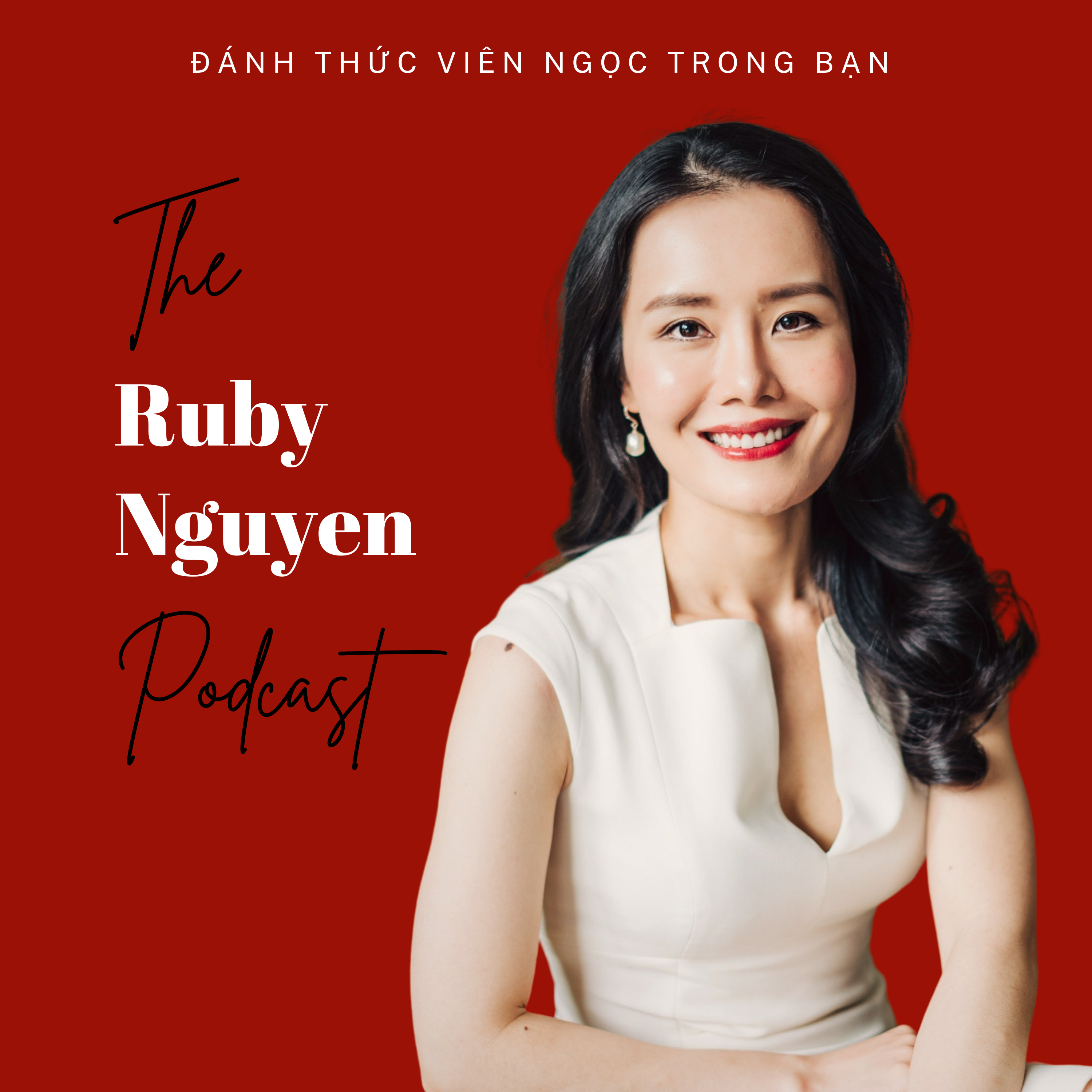 The Ruby Nguyen Podcast 