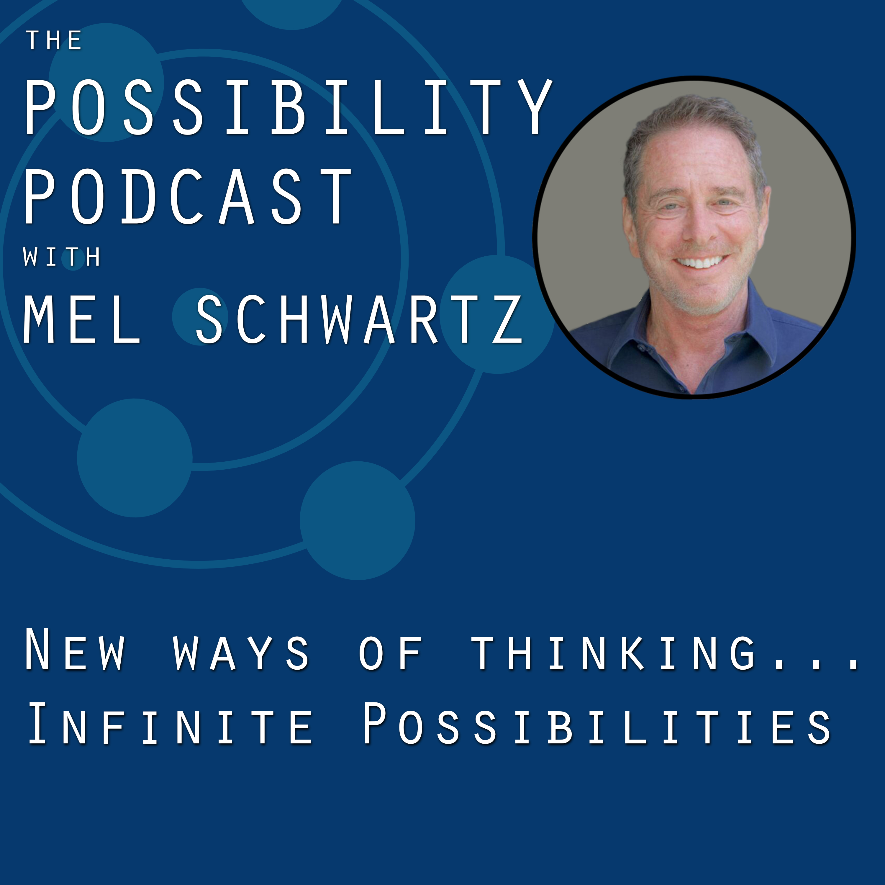 The Possibility Podcast with Mel Schwartz 