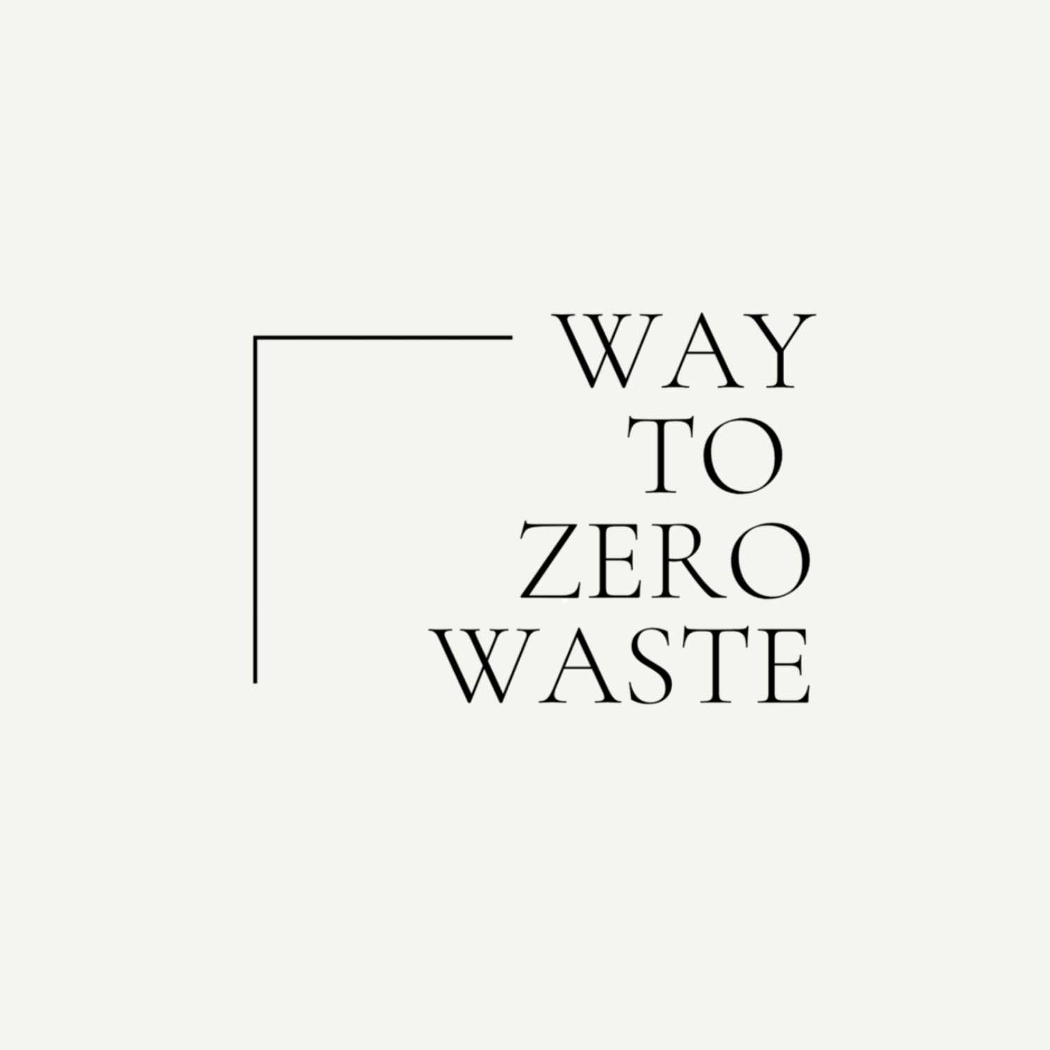 Way To Zero Waste 