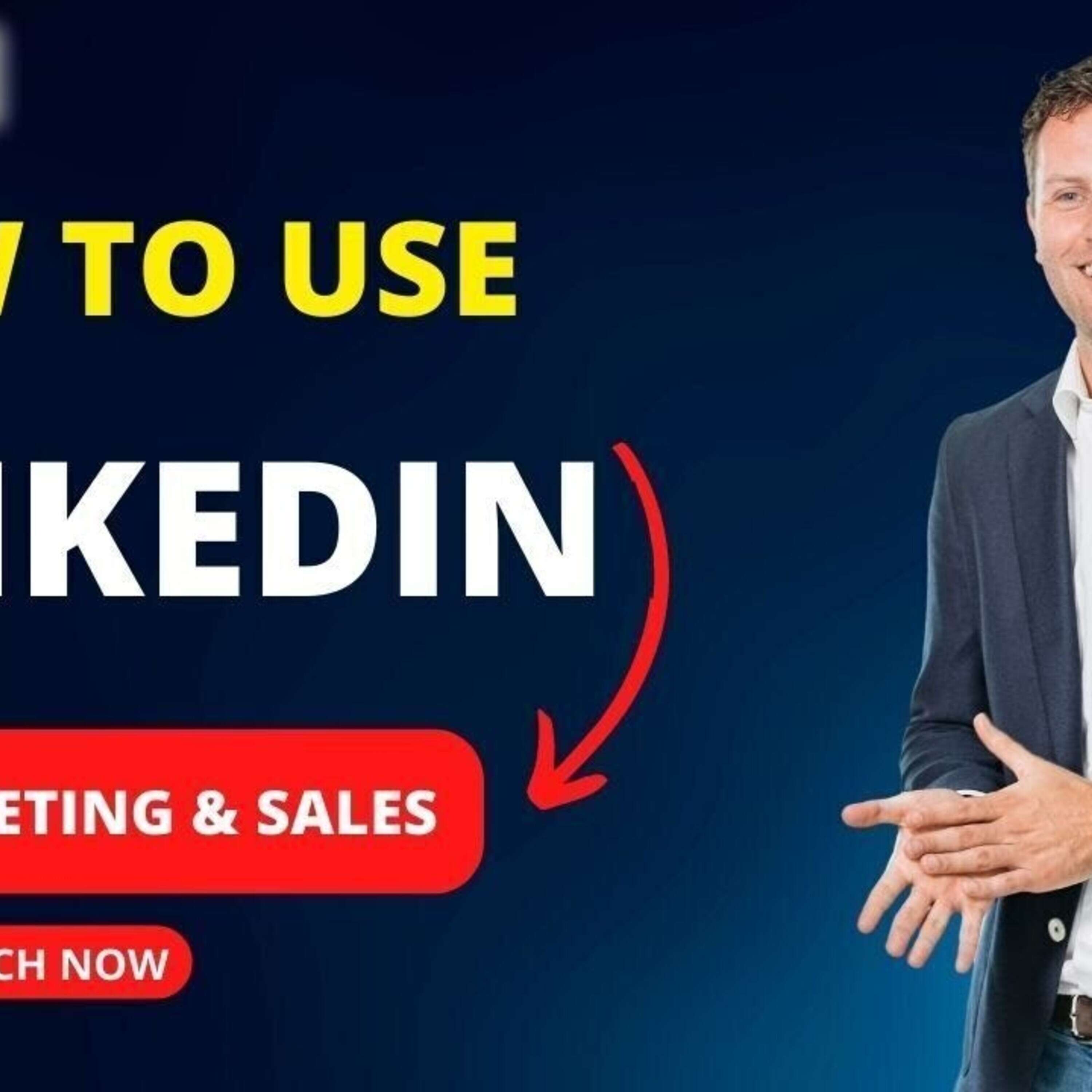 How To Use LinkedIn in Marketing And Sales, Part 1