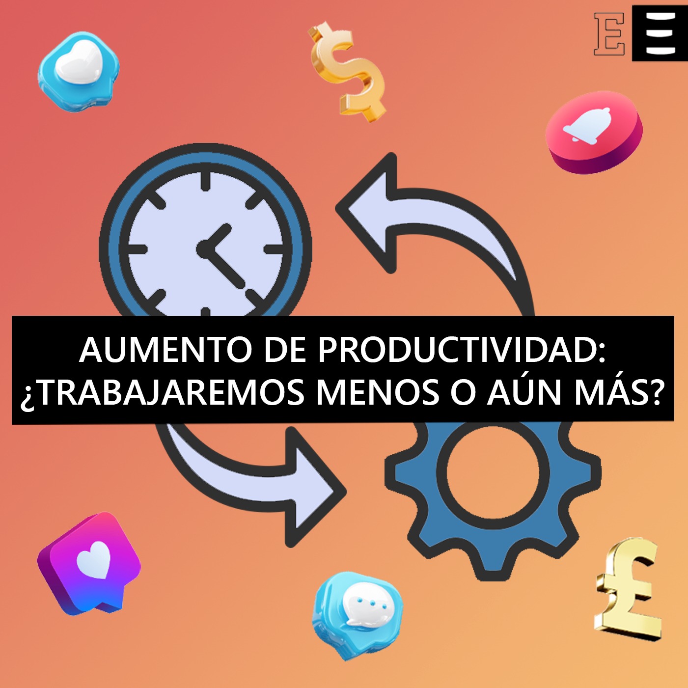 ⁣Aumento de productividad: ¿Trabajaremos menos o aún más?