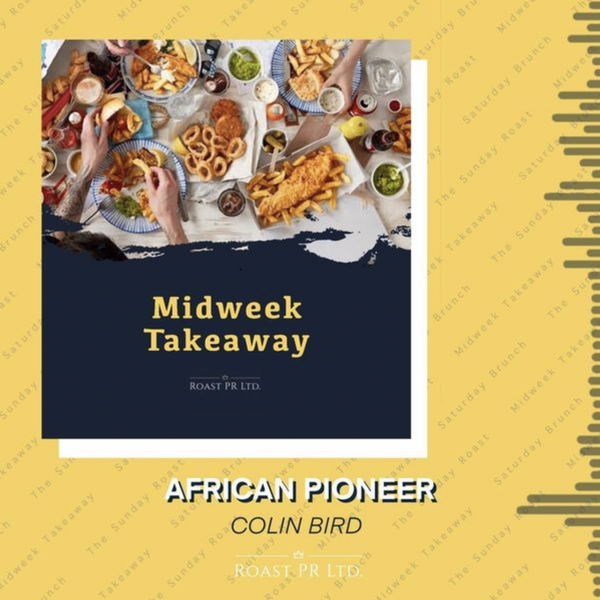 Midweek Takeaway with Colin Bird, Executive Chairman of African Pioneer (LSE:AFP) #AFP