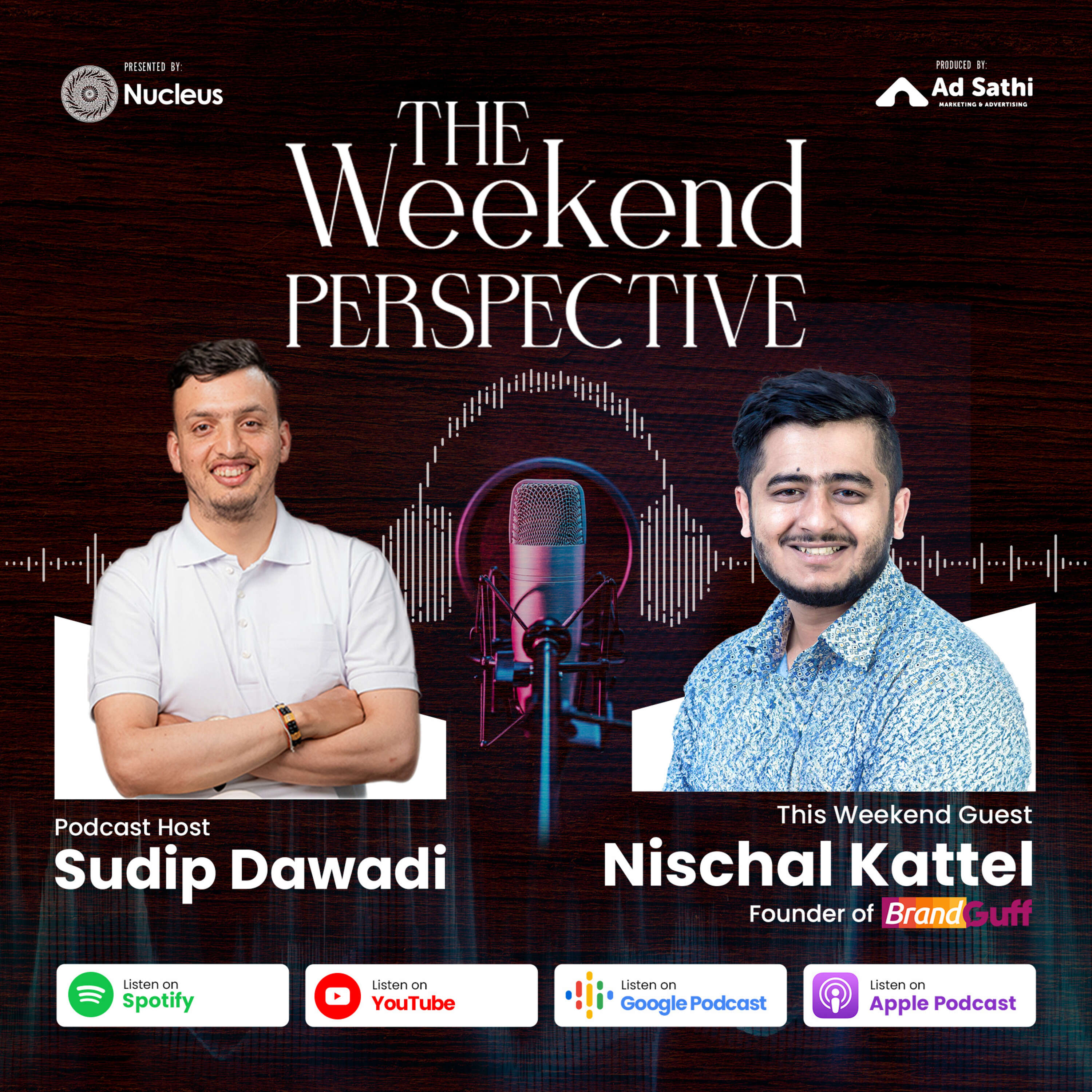 The Weekend Perspective with Mr. Nischal Kattel (Founder of BrandGuff)