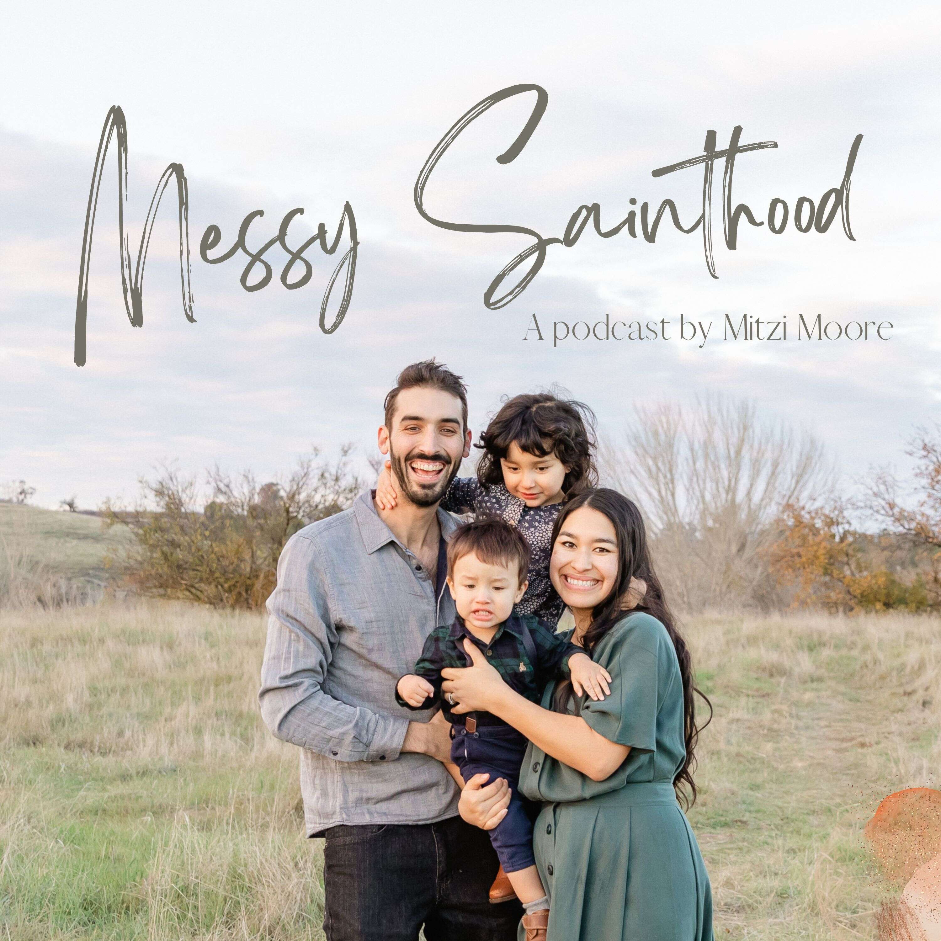 Episode 01- Welcome to Messy Sainthood!