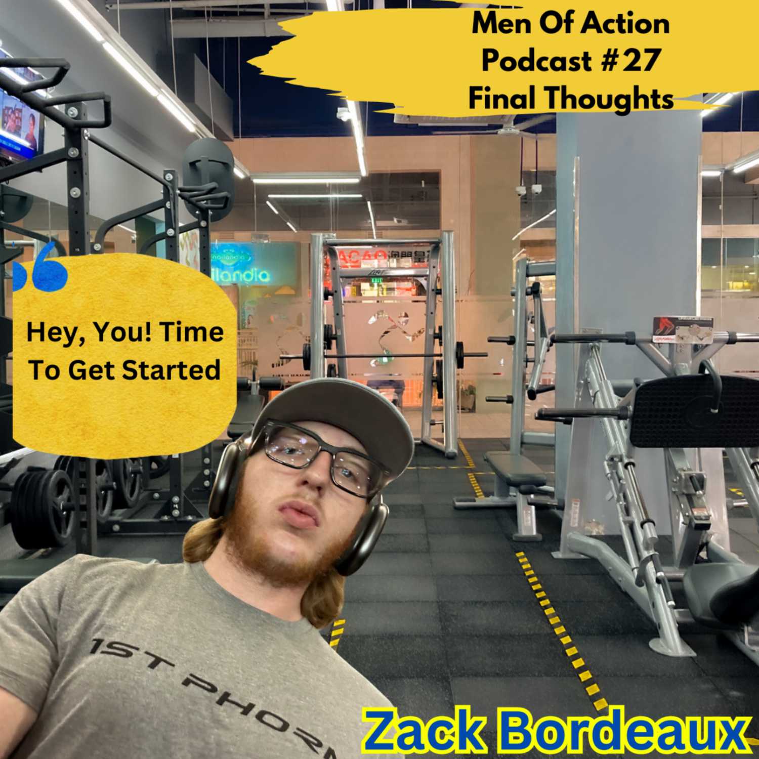 Men Of Action Podcast #27 Zack Bordeaux | Time To Get Started