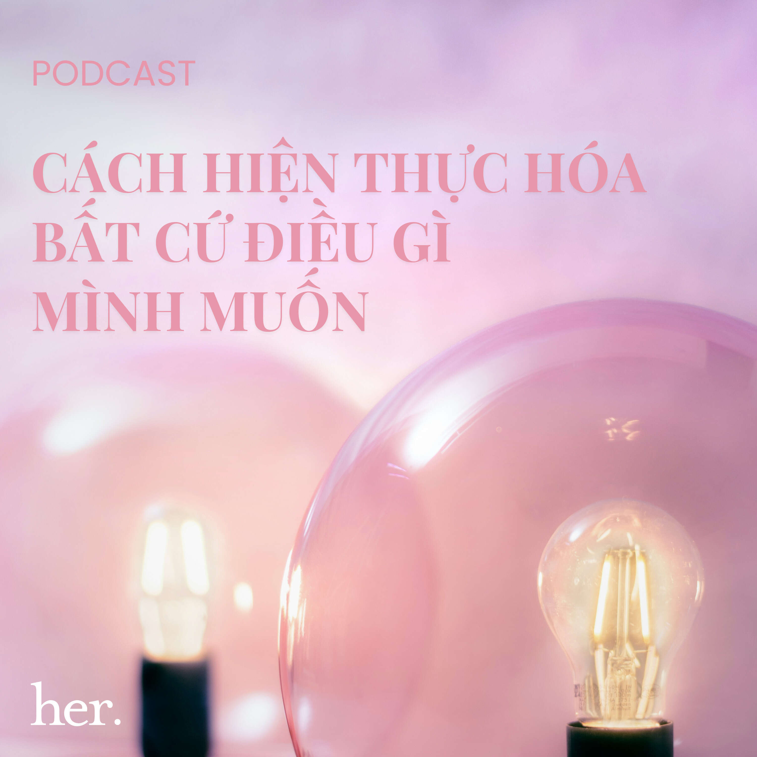 Cách hiện thực hóa bất cứ điều gì mình muốn