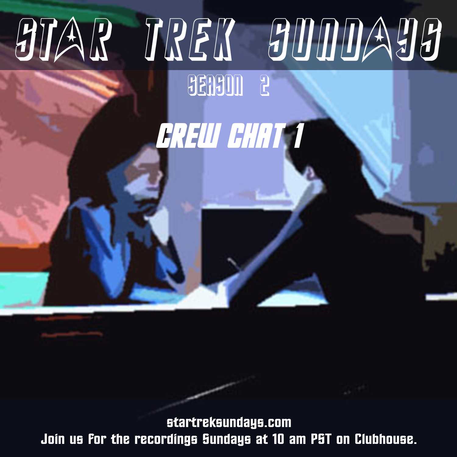 Crew Chat #1 - Casual Conversation with the Crew of Star Trek Sundays