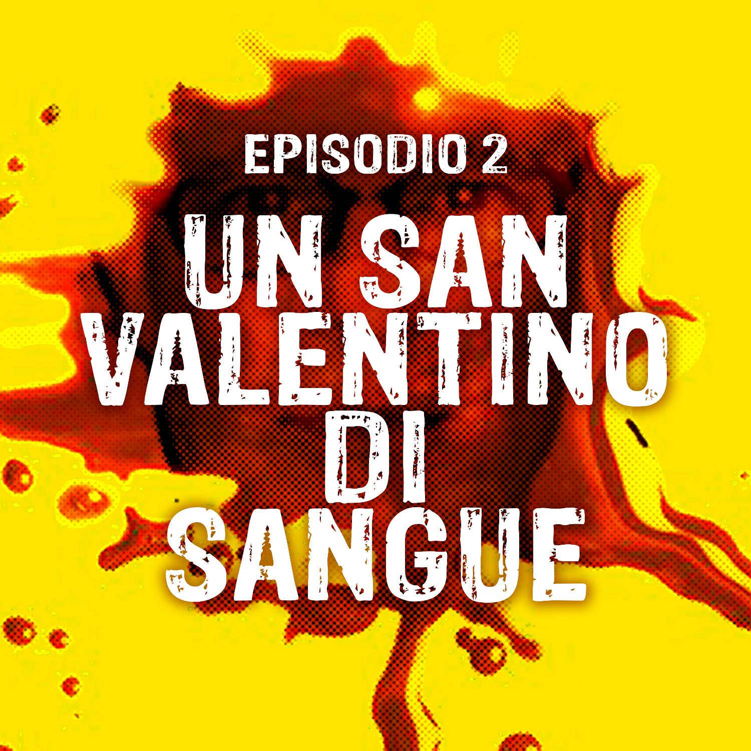 ⁣Un San Valentino Di Sangue