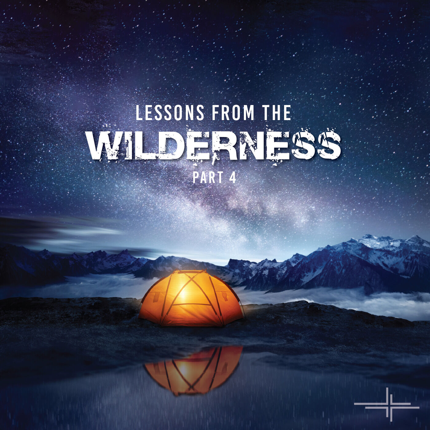 Lessons from the Wilderness - Part 4