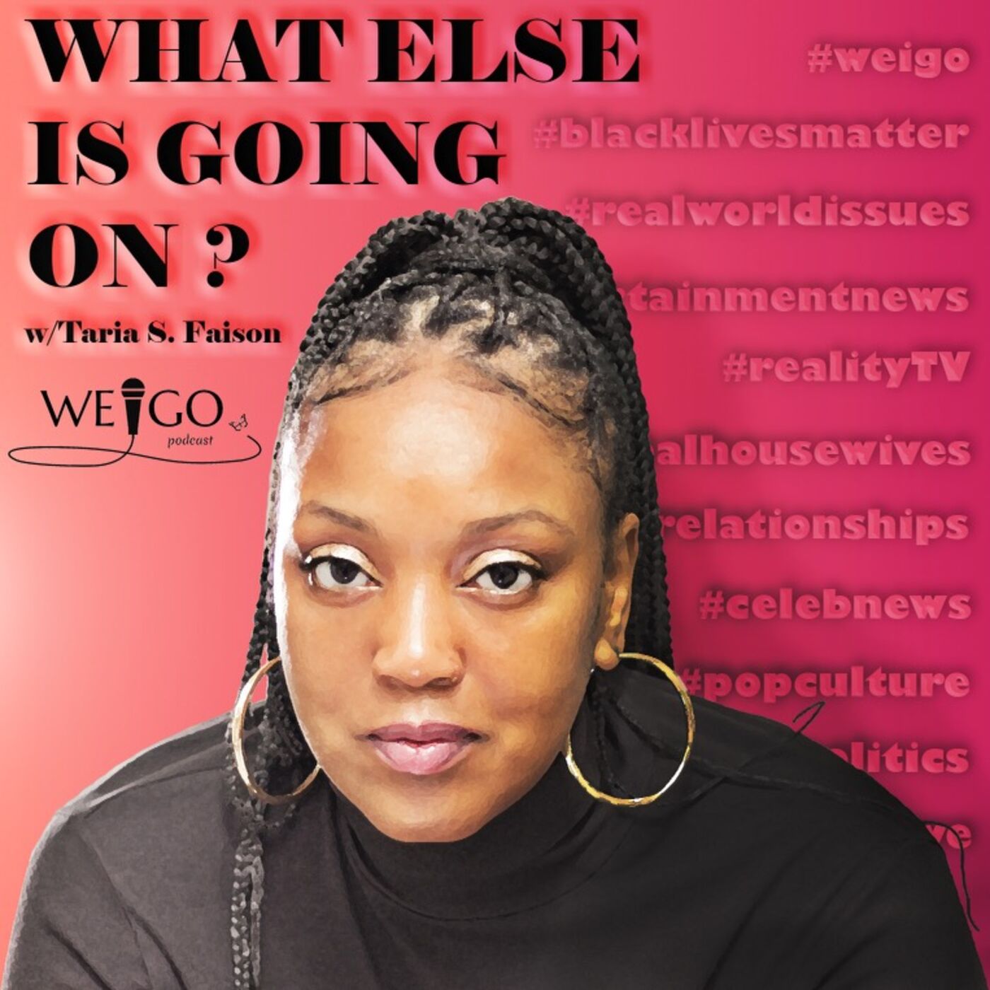 What Else Is Going On? With Taria S. Faison 