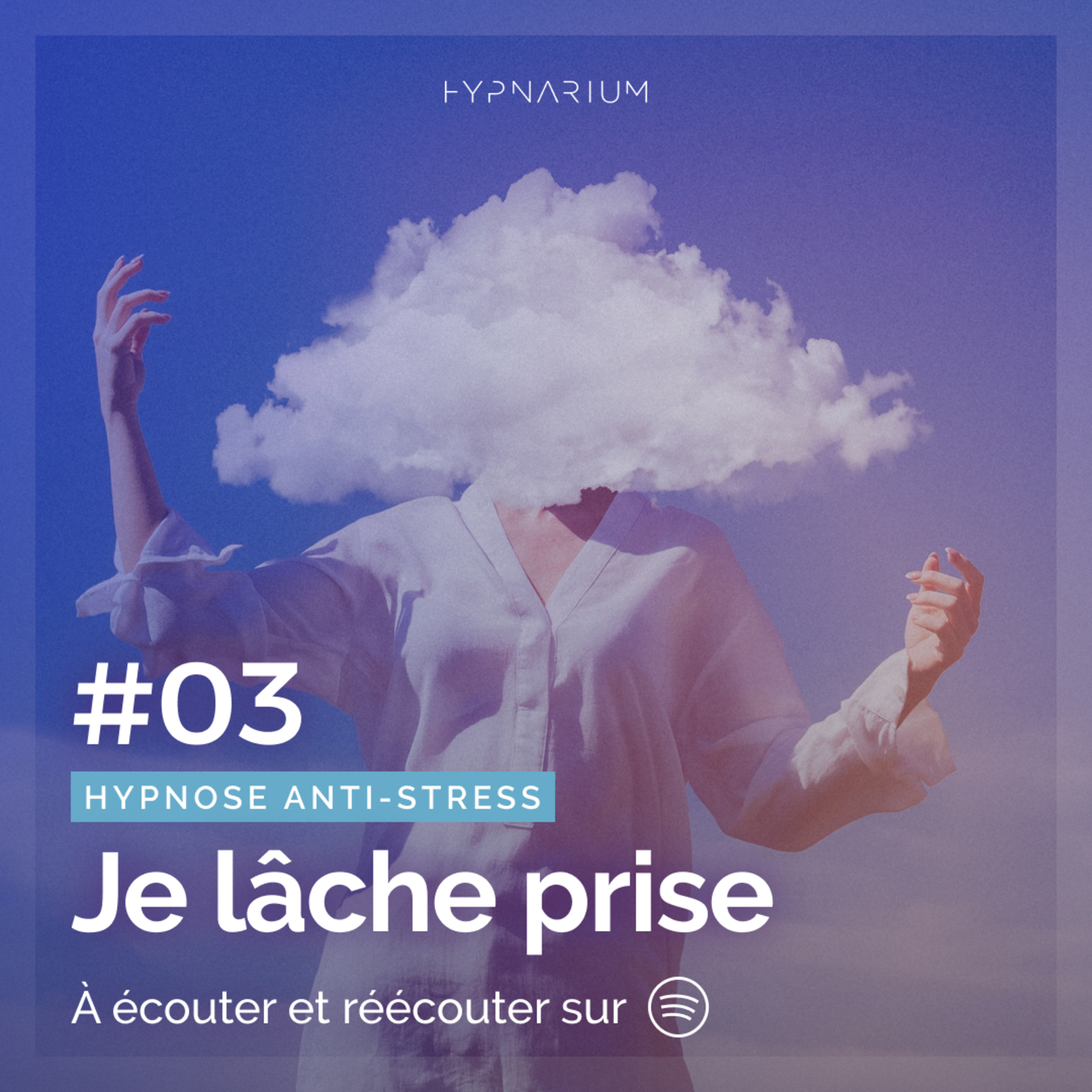 #03 Je lâche prise