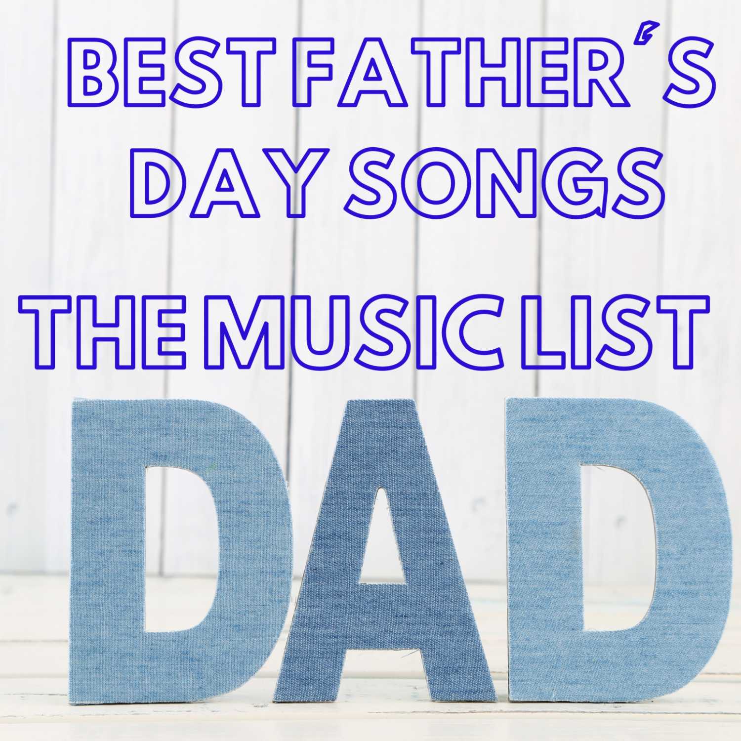 The Music List: Best Father's Day Songs