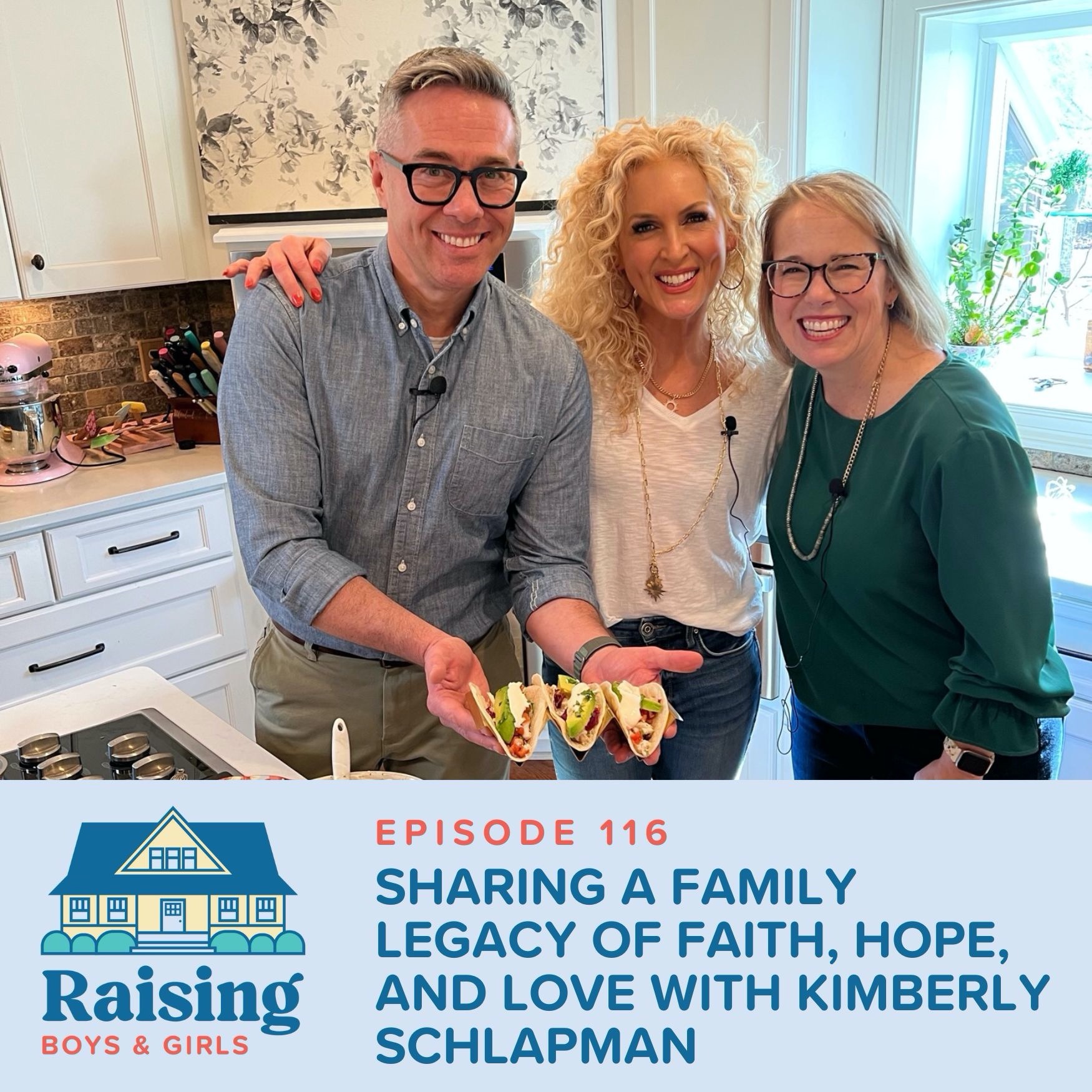 Episode 116: Sharing a Family Legacy of Faith, Hope, and Love with Kimberly Schlapman