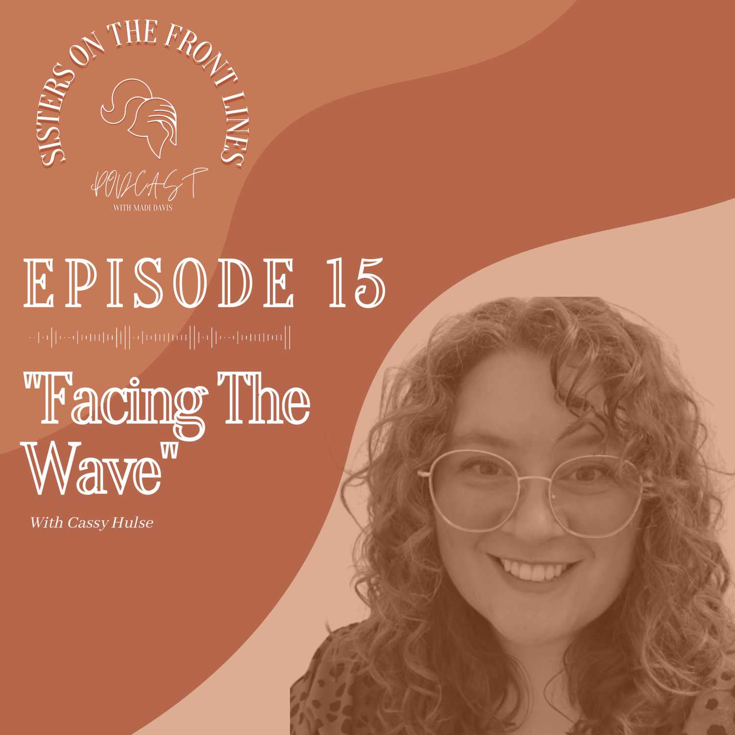 "Facing The Wave" | Cassy's Story