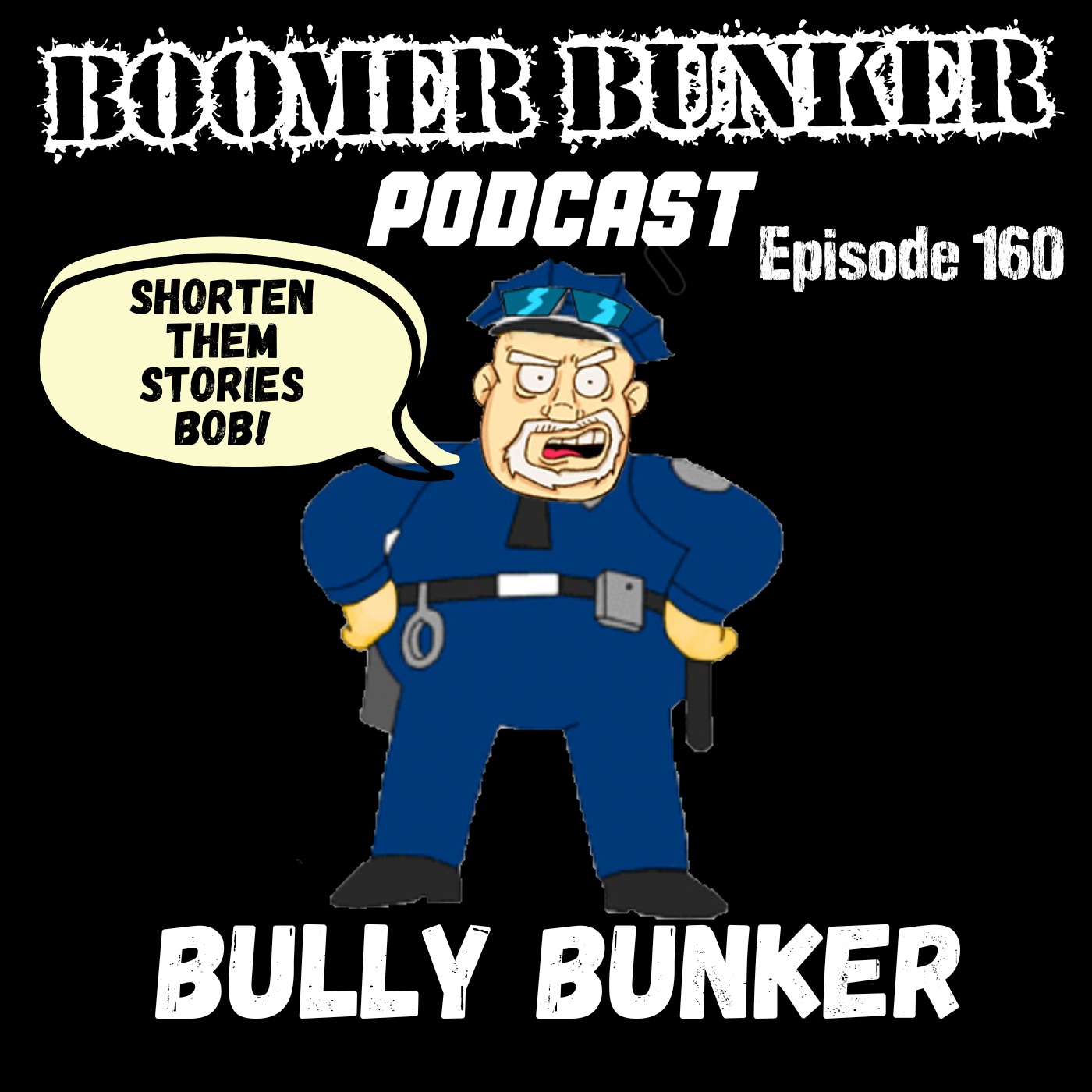 Bully Bunker | Episode 160