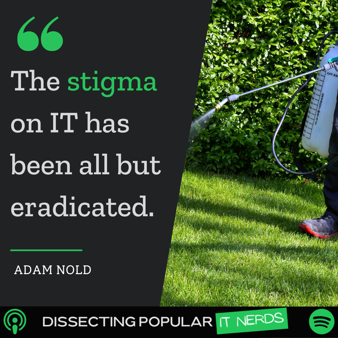 199. What Adam Nold Has Learned from Working in So Many IT Environments