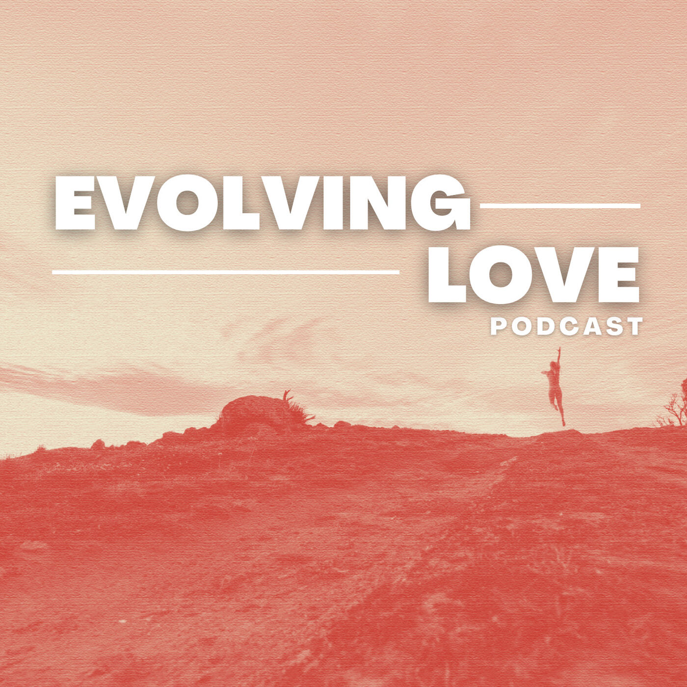 Evolving Love Podcast 