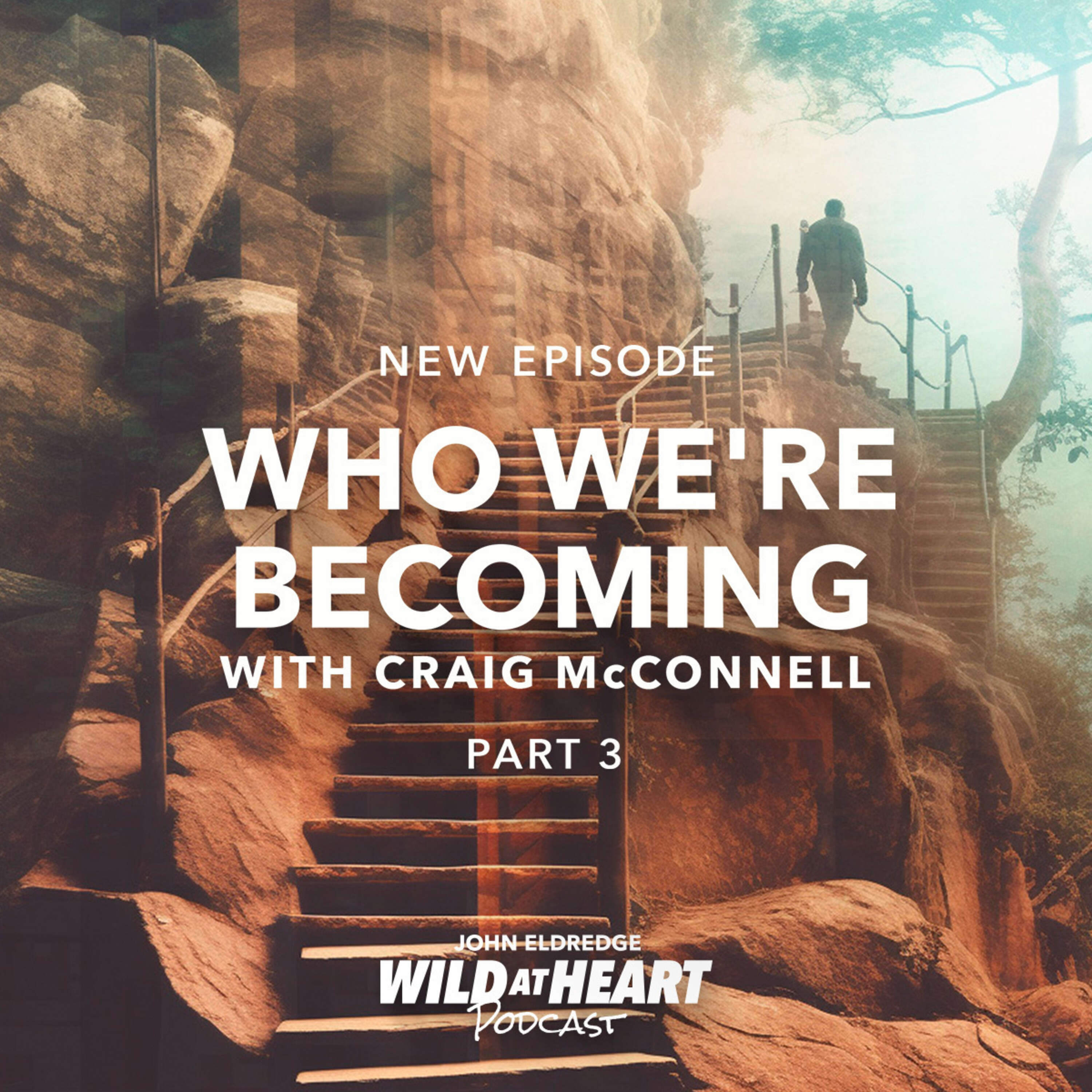 Who We're Becoming - Part 3