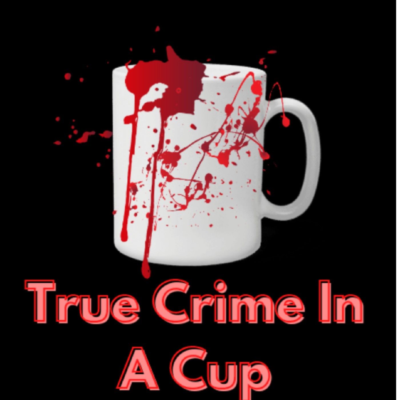 True Crime in a Cup 