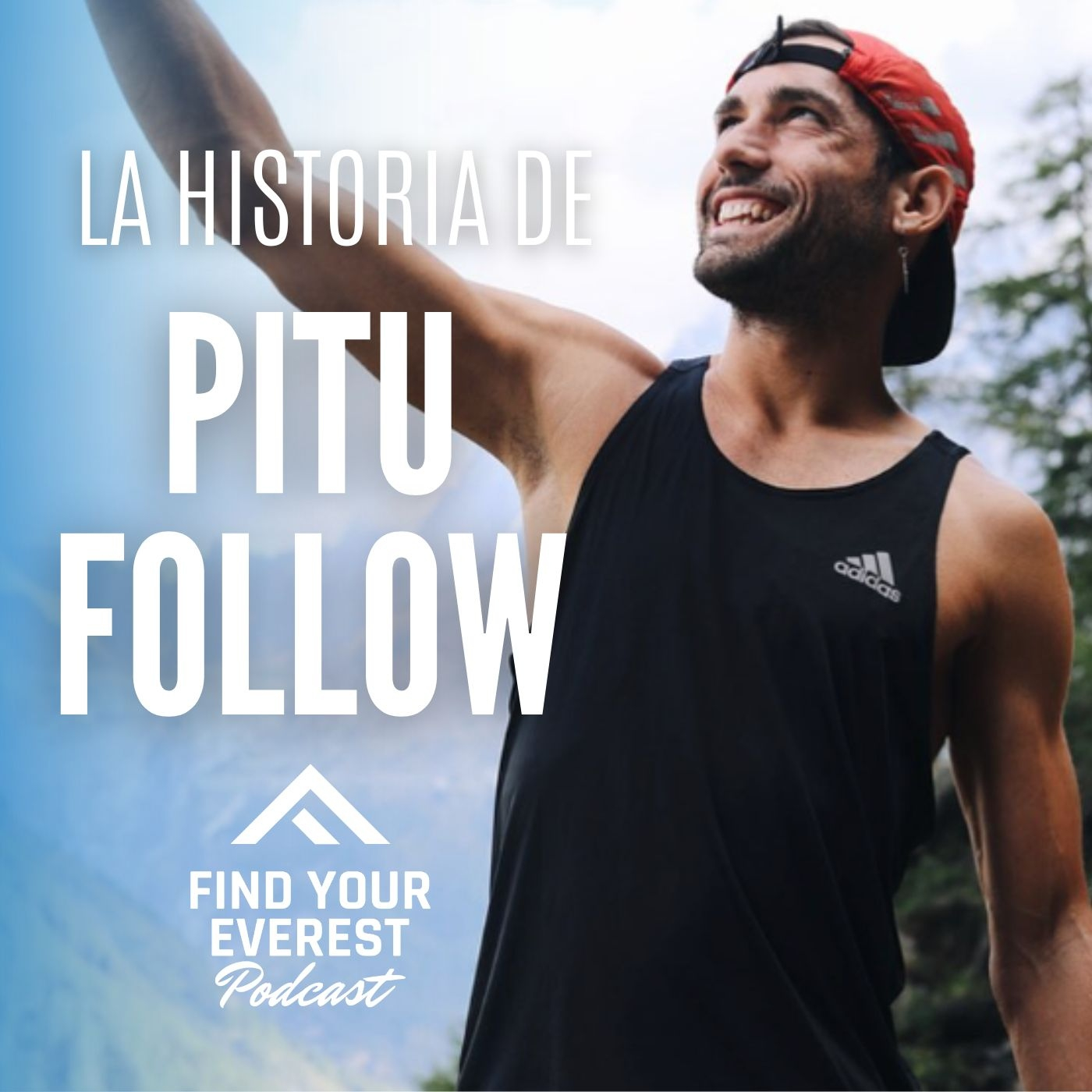 ⁣LA HISTORIA DE PITUFOLLOW - CREADOR DE CONTENIDO Y ATLETA | Find Your Everest Podcast by Javi Ordieres