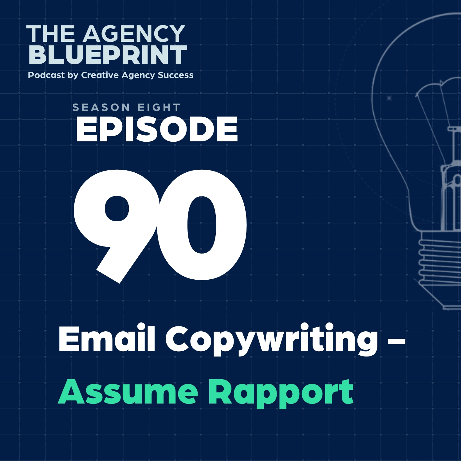 Season 8 | Ep 90 | Email Copywriting - Assume Rapport