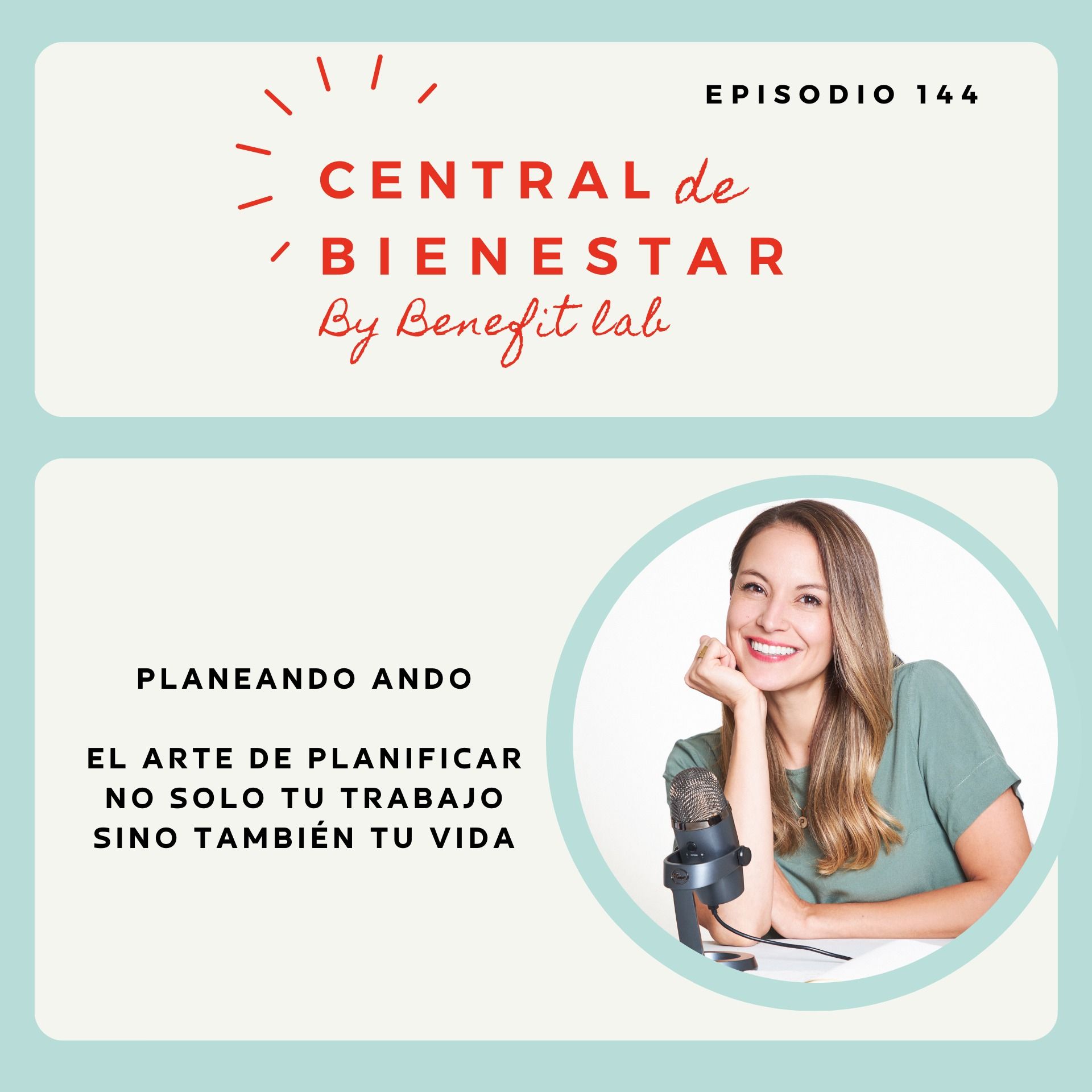 EP 144 - Planeando ando: el arte de planificar no solo tu trabajo sino también tu vida