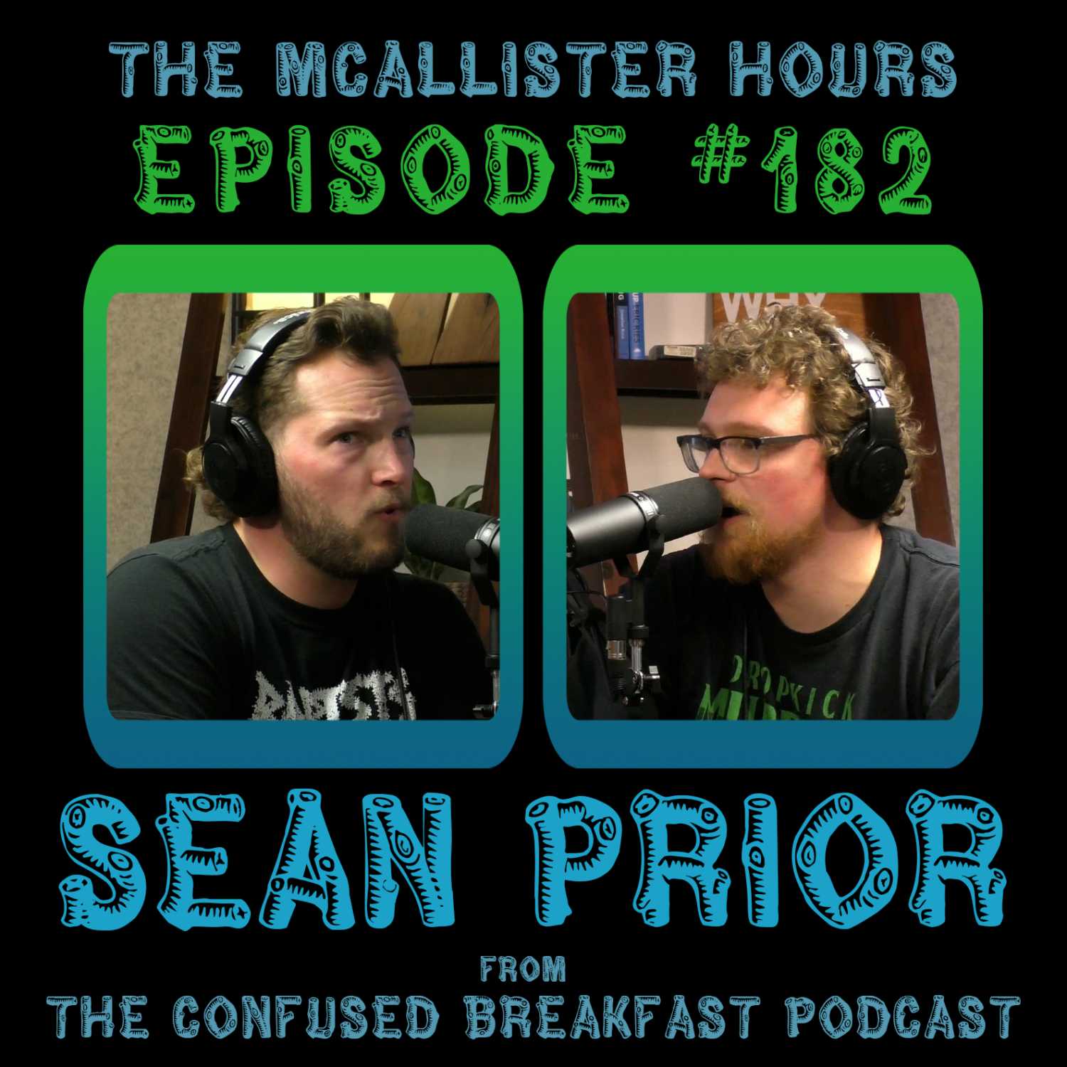 Episode #182: Sean Prior from The Confused Breakfast Podcast