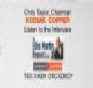 Ellis Martin: Kodiak Copper Corp's Chairman Chris Taylor - A Passion for the MPD Copper Project>